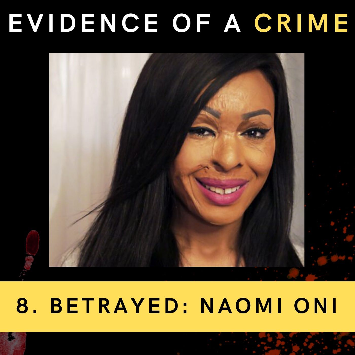 8. Betrayed: Naomi Oni