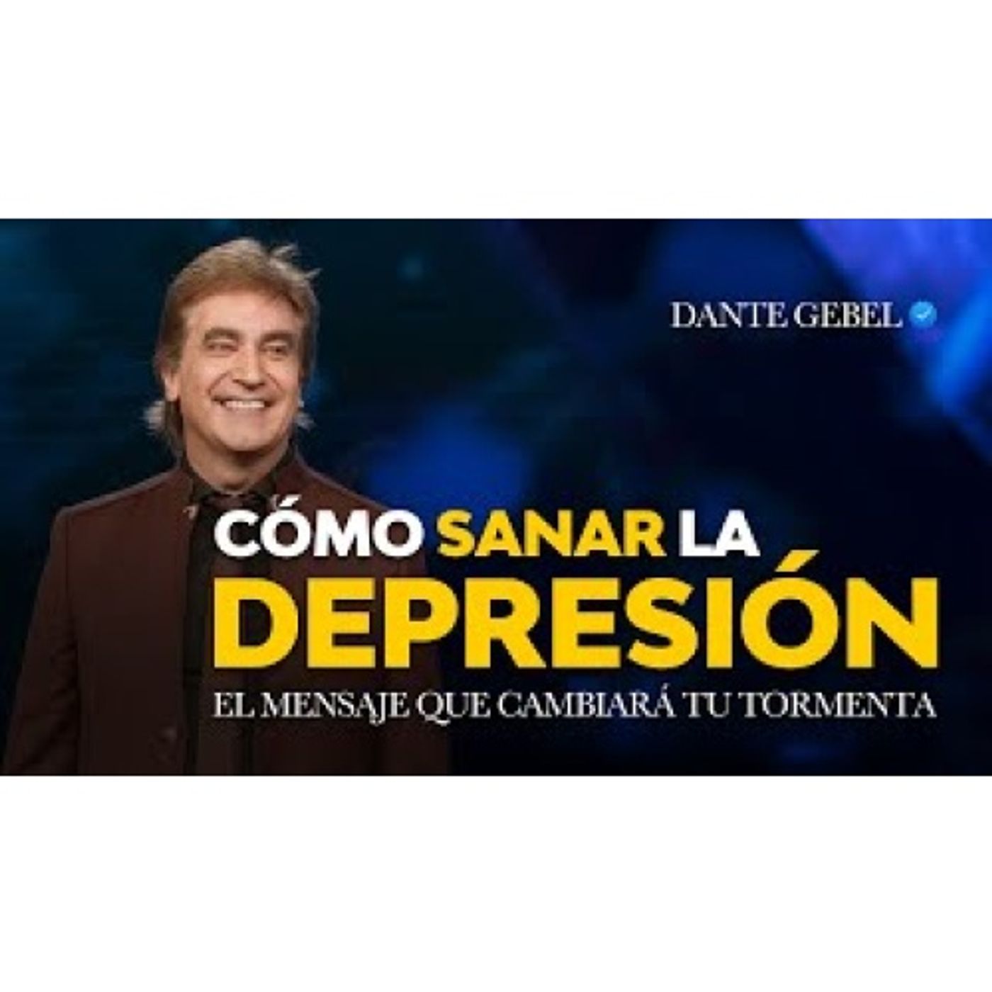 CÓMO SANAR la Depresión: Mantén la Calma y HAZ ESTO hoy - Predicas de Dante Gebel