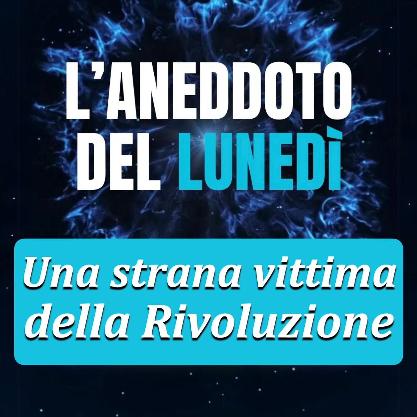 Una strana vittima della Rivoluzione - Aneddoto del Lunedì #24