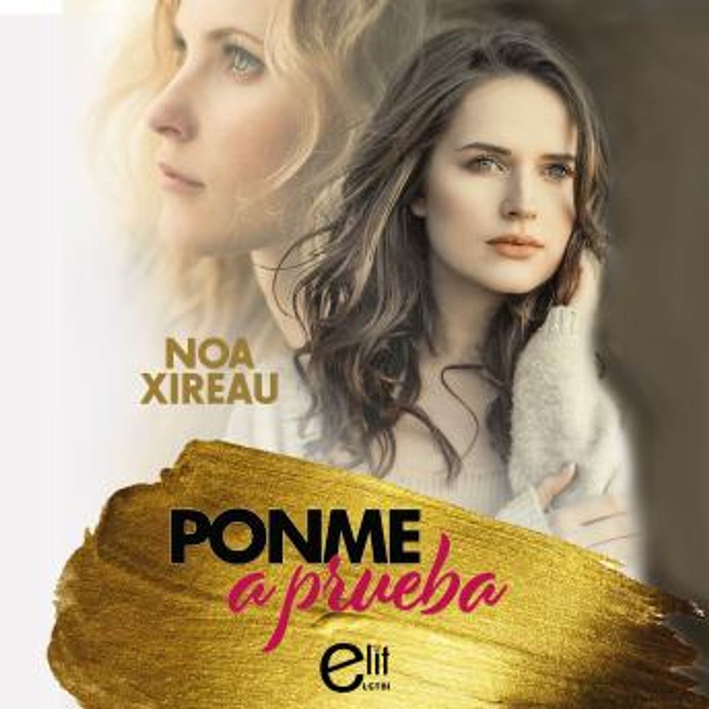 [Spanish] - Ponme a prueba by Noa Xireau episode artwork