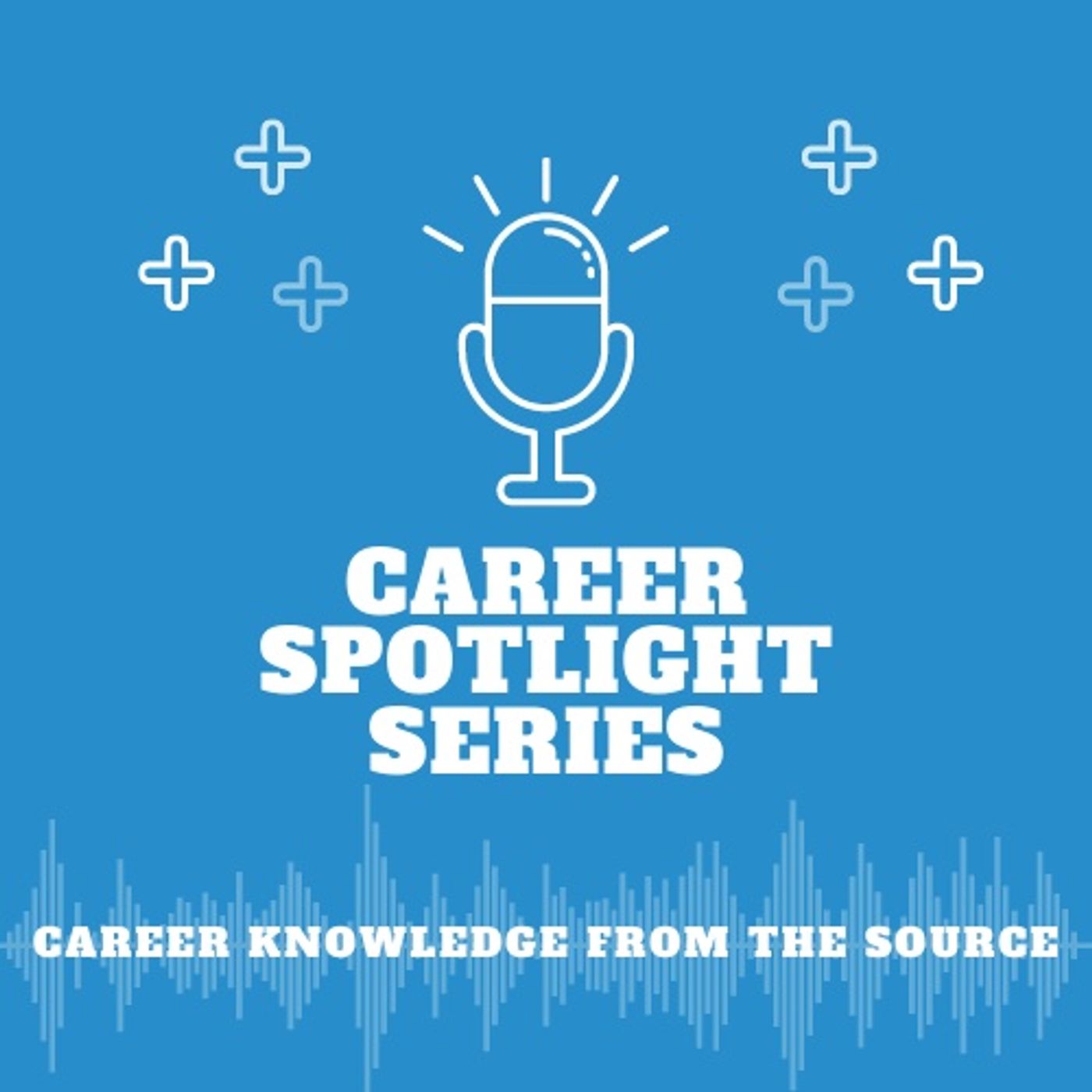 Career Spotlight Series