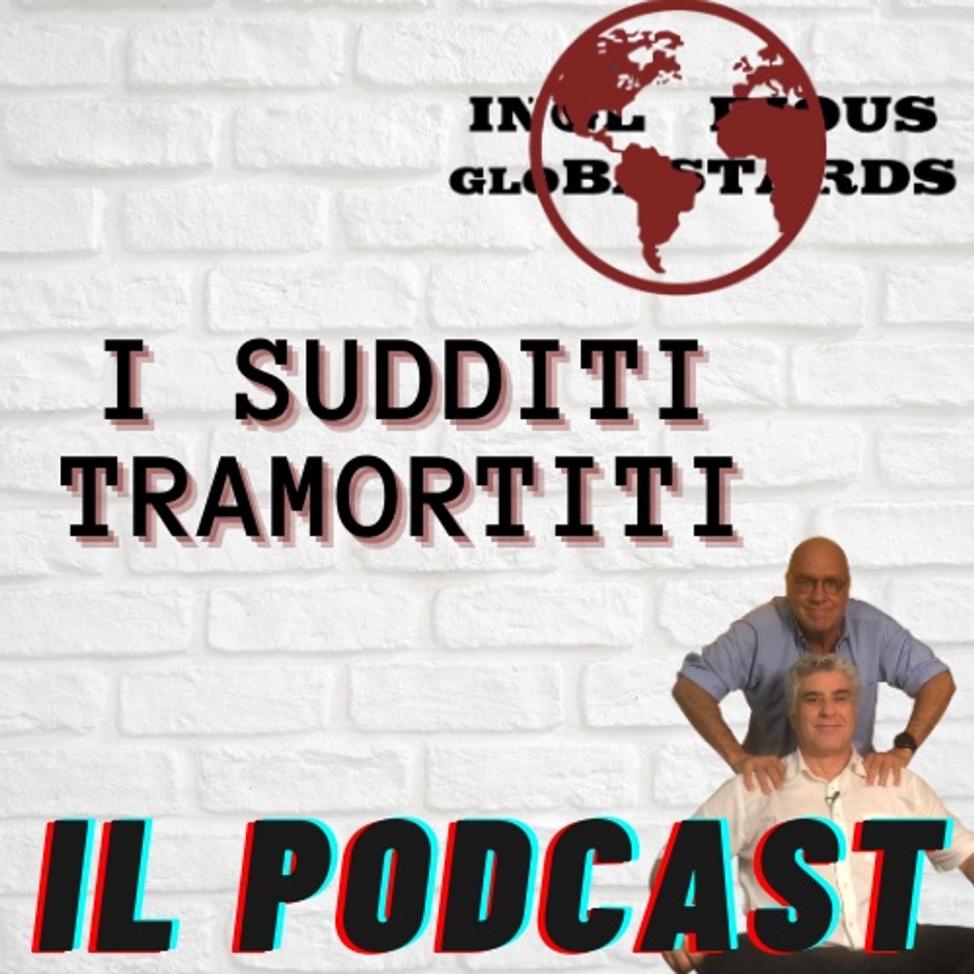 Inglorious Globastards - PODCAST