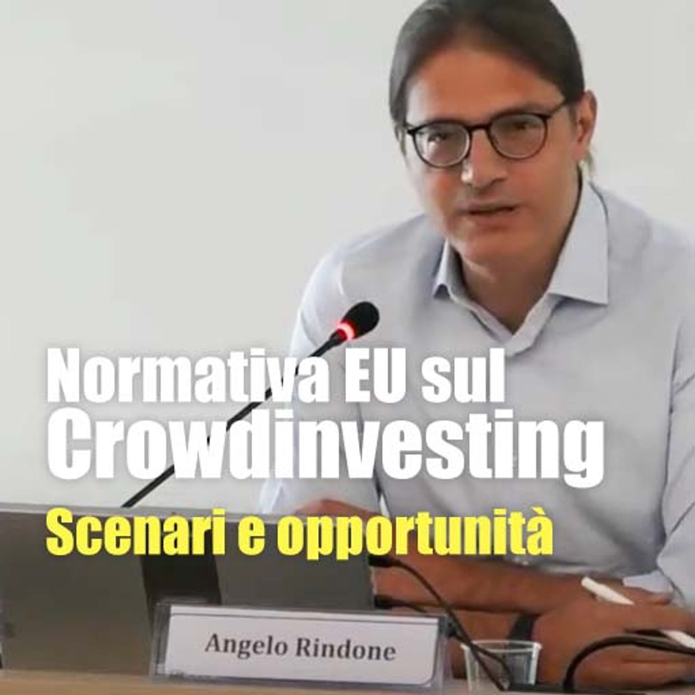Nuova normativa Europea del Crowdinvesting💲scenari, opportunità e nuove sfide del mercato episode artwork