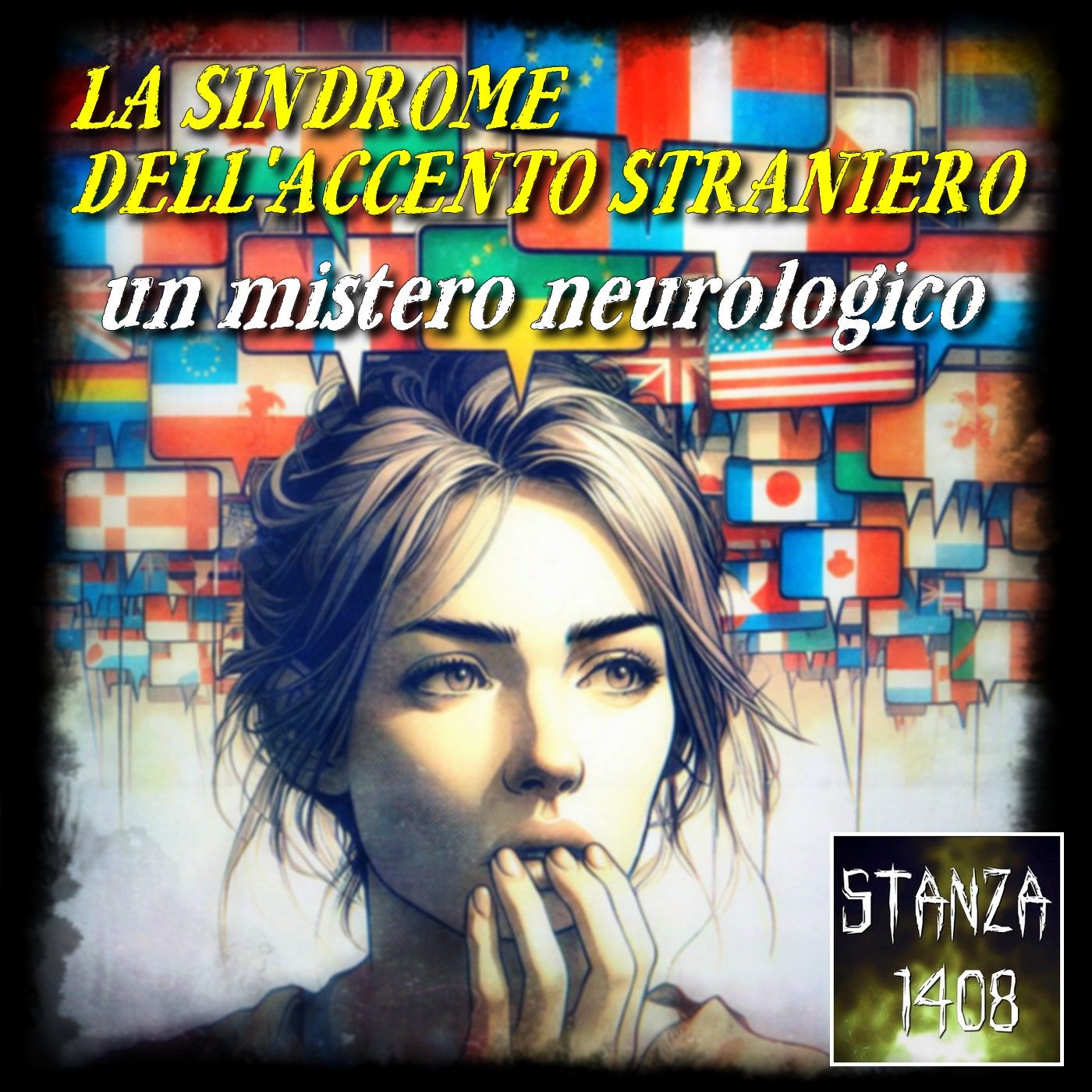 LA SINDROME DELL'ACCENTO STRANIERO - Un mistero neurologico (Stanza 1408 Podcast) episode artwork
