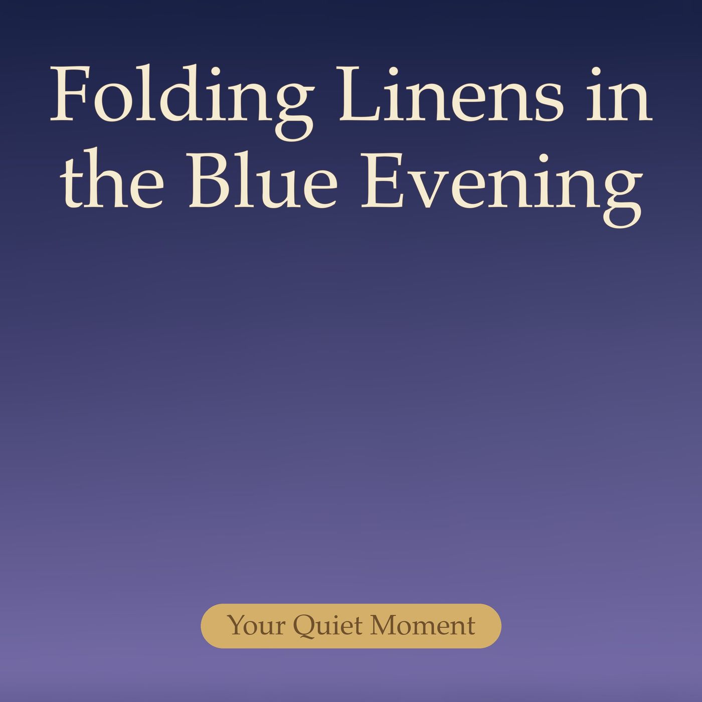 Folding Linens in the Blue Evening