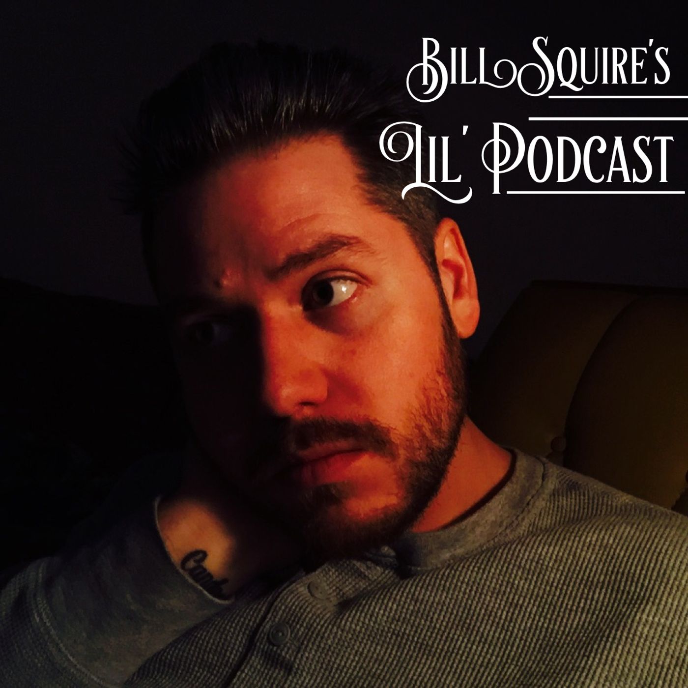 Bill Squire's Lil' Podcast
