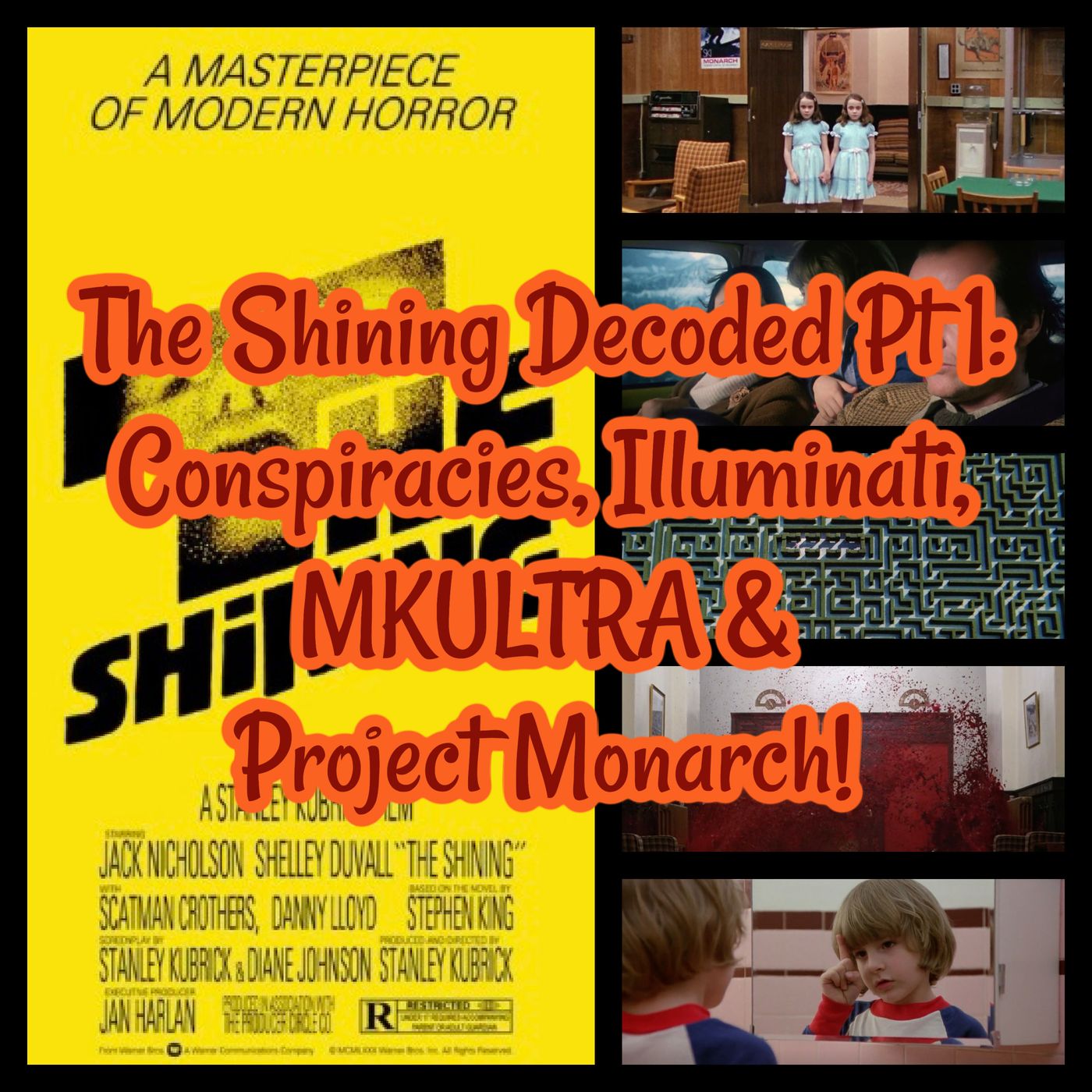 The Shining Decoded Pt 1: Conspiracies, Illuminati, MKULTRA & Project Monarch!