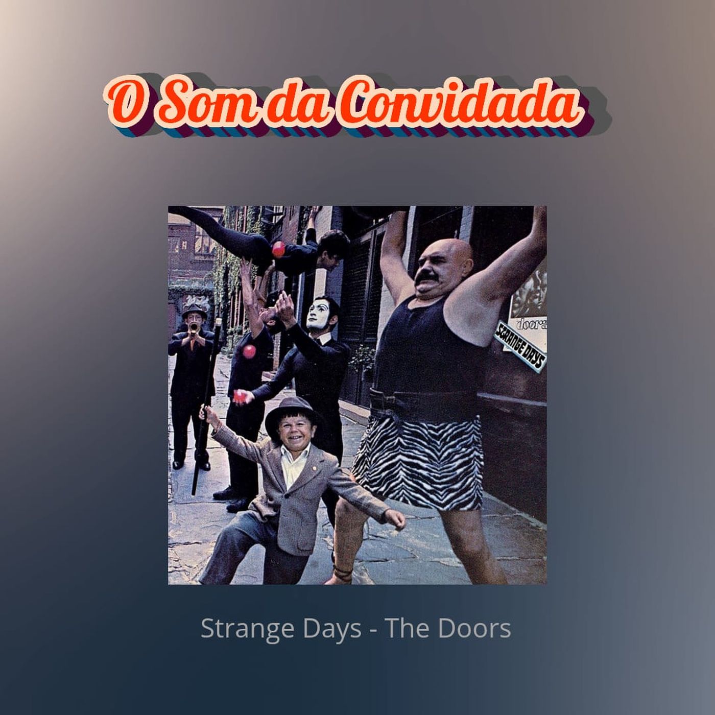 Episódio 301 - O Som da Convidada: Strange Days, The Doors episode artwork