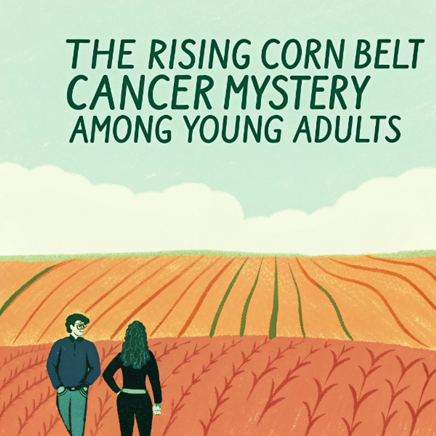 The Rising Corn Belt CANCER Mystery Among Young Adults