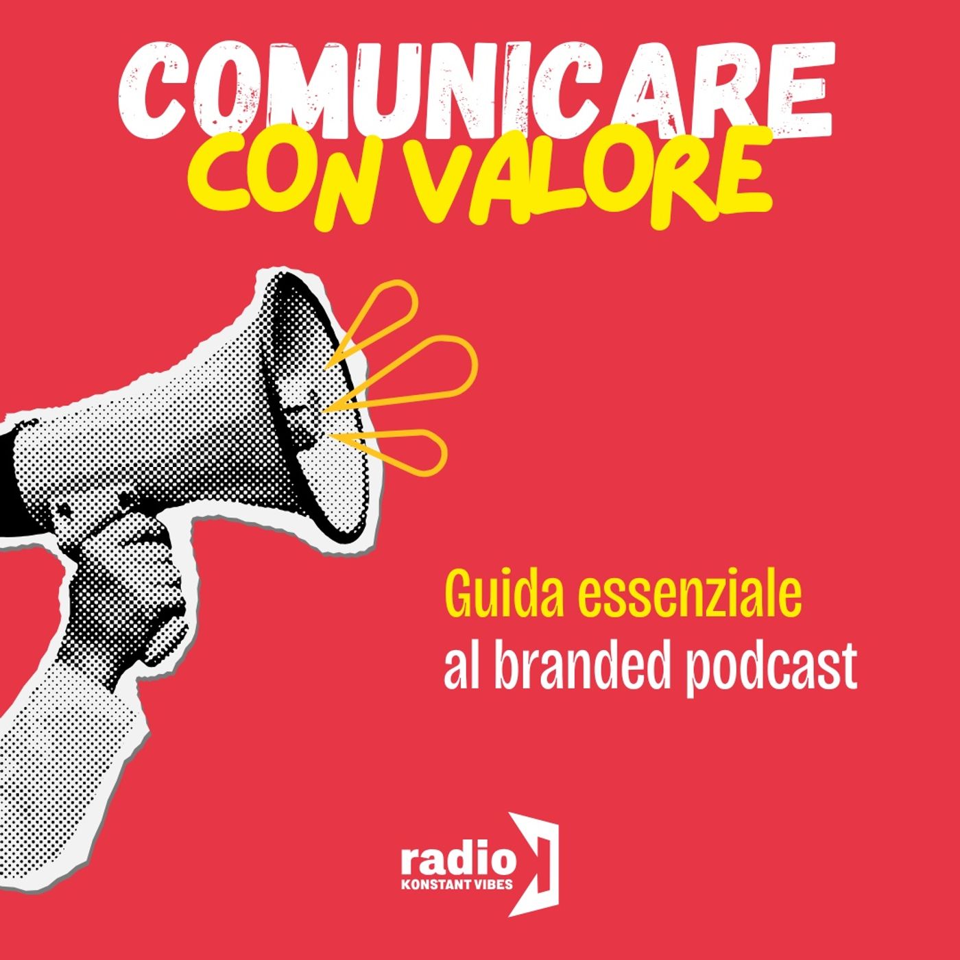 Comunicare con Valore - guida essenziale al branded podcast
