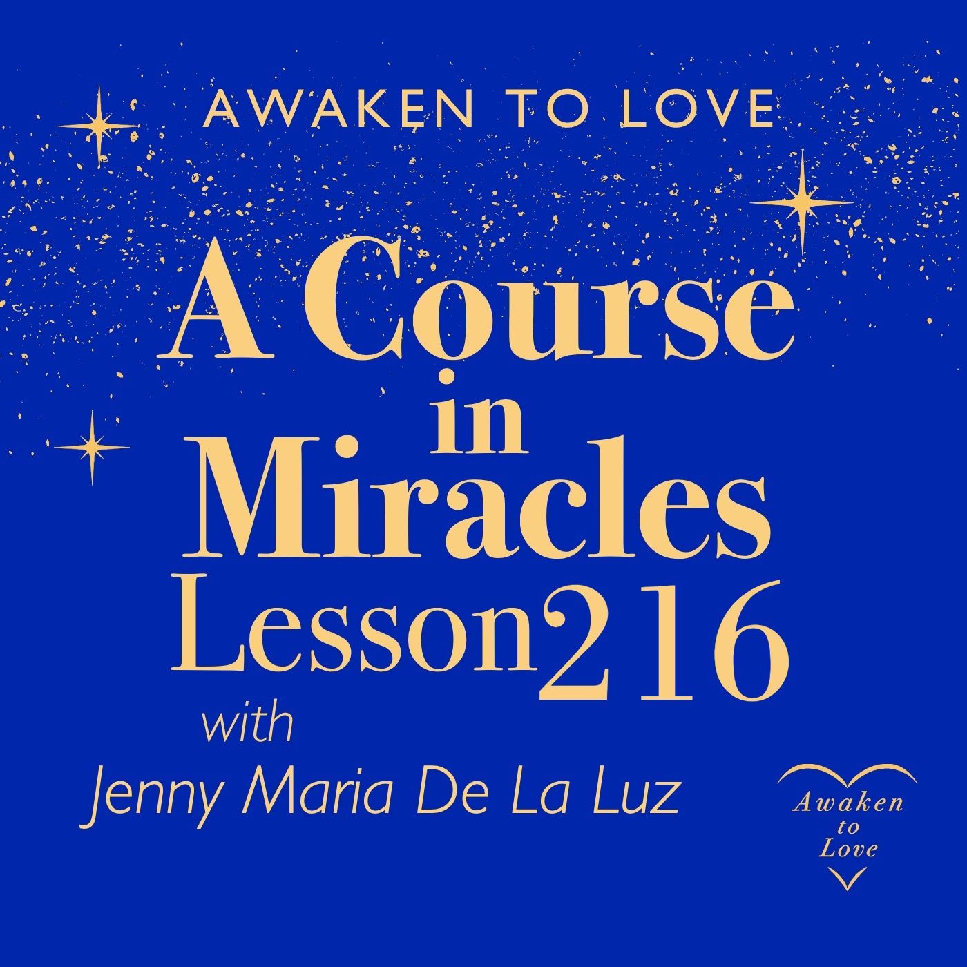 ACIM Lesson 216, A Course in Miracles 🌟 episode artwork