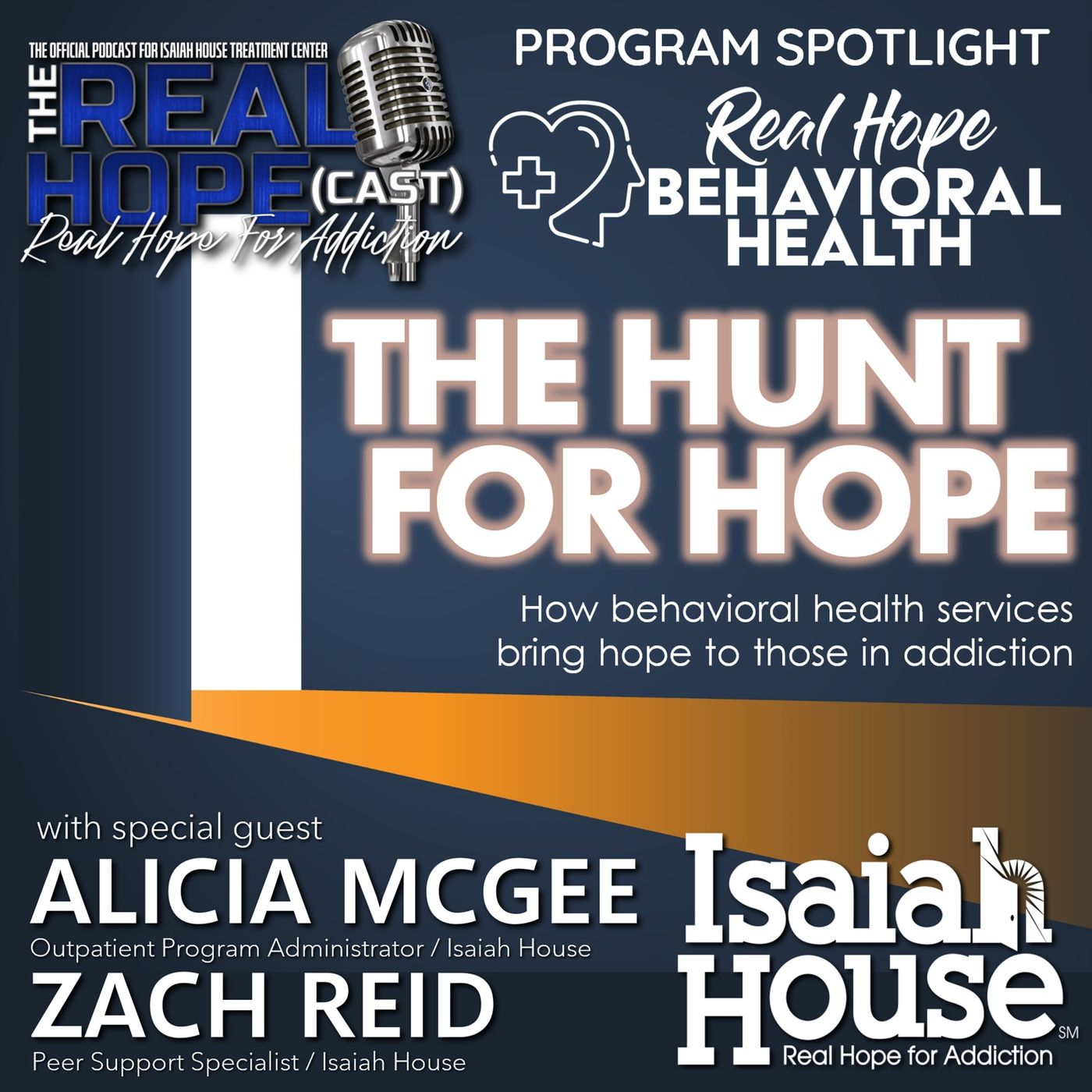 S2 Ep25: The Hunt For Hope (Program Spotlight / Real Hope Behavioral Health)