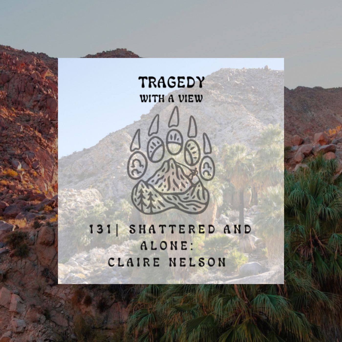 131 | Shattered and Alone: Claire Nelson episode artwork