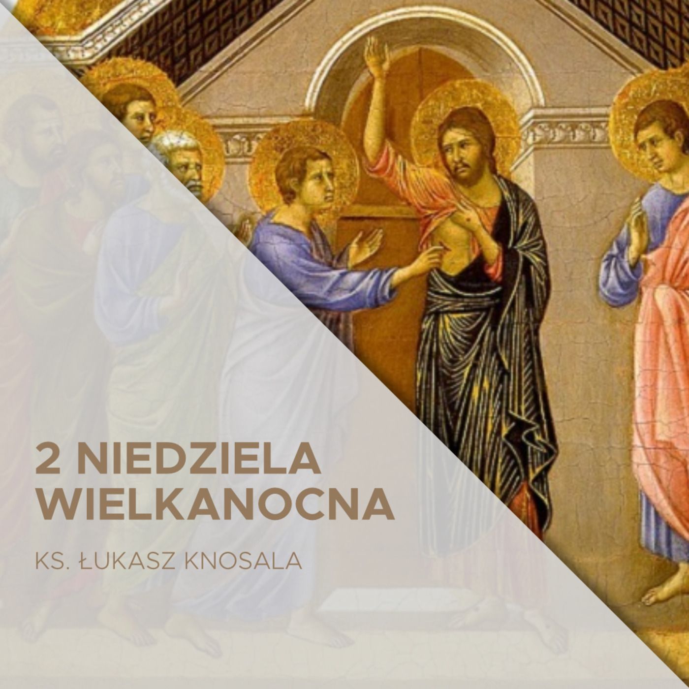 19.04.2020 - 2 Niedziela Wielkanocna (A) - ks. Łukasz Knosala episode artwork