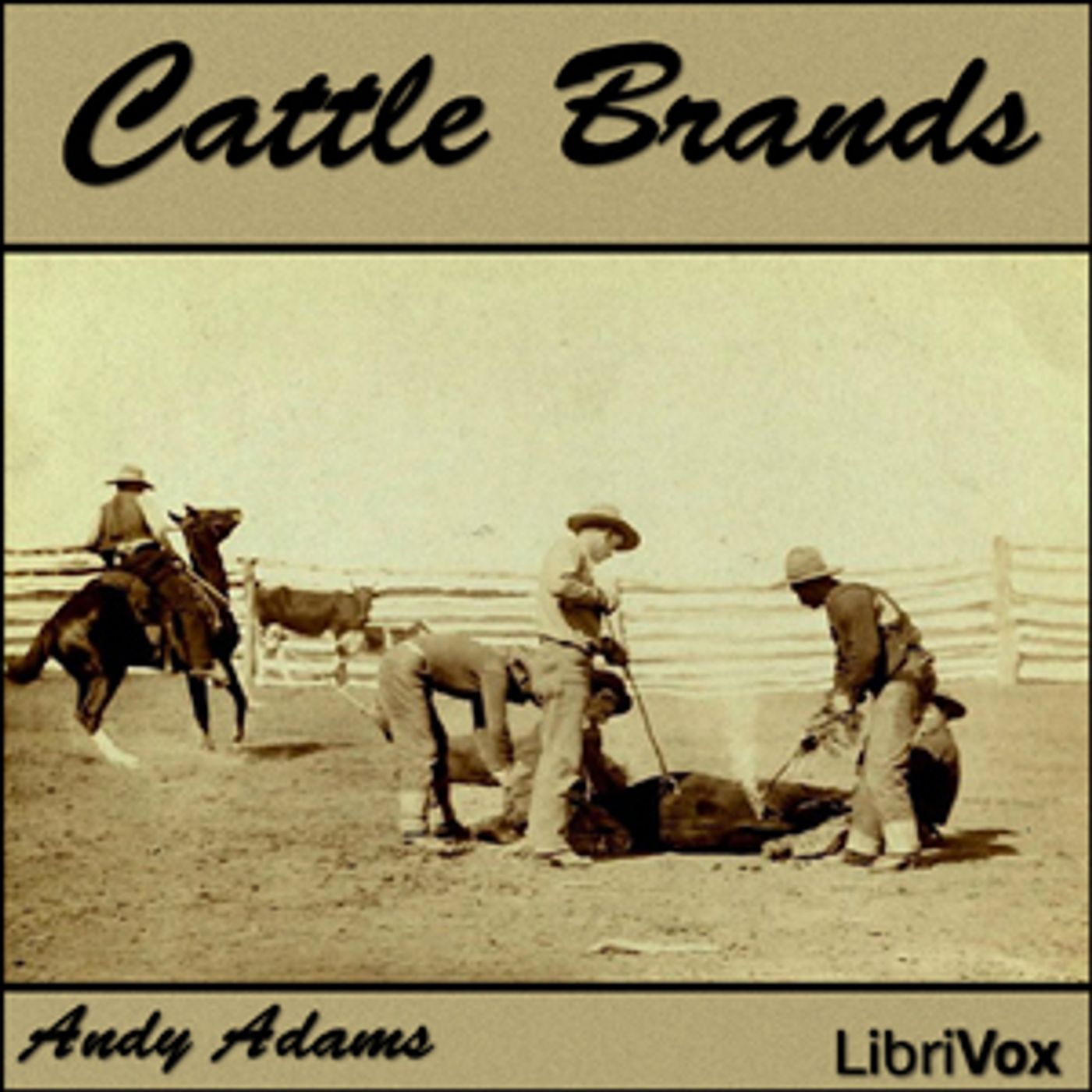 Cattle Brands by Andy Adams (1859 - 1935)