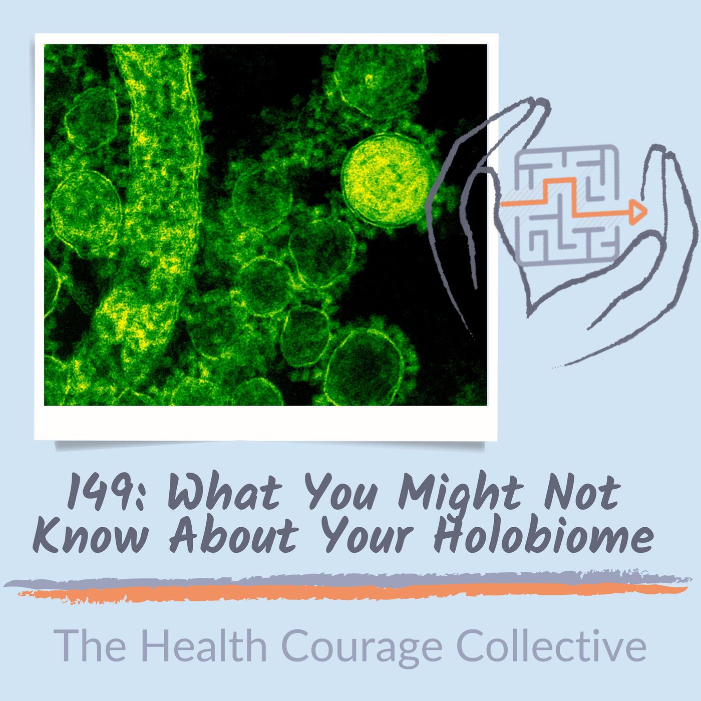 149: What You Might Not Know About Your Holobiome (orig pub 3/30/22) episode artwork
