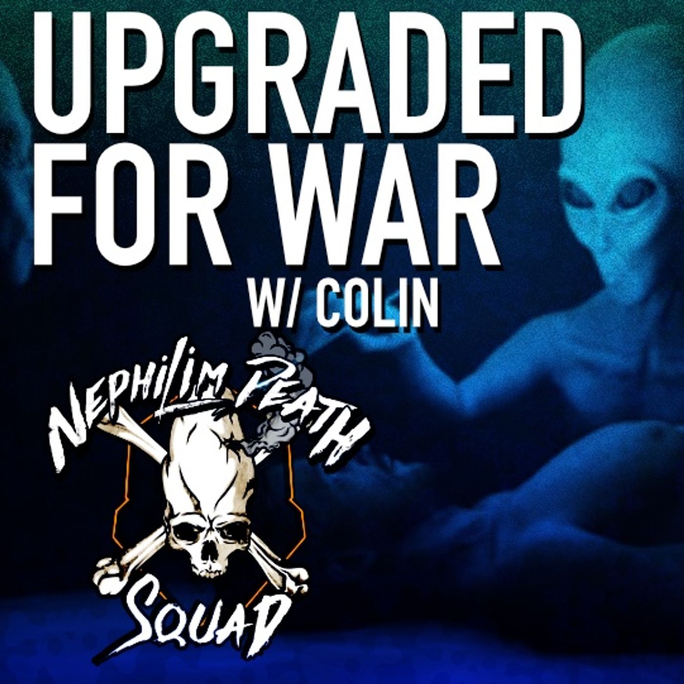 TIME CAPSULE: 015 - Upgraded for War w/ Colin