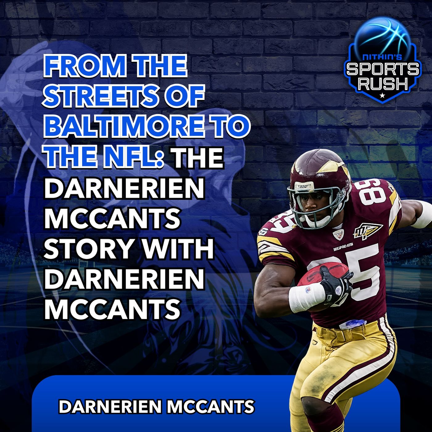 From the Streets of Baltimore to the NFL: The Darnerien McCants Story with Darnerien McCants episode artwork