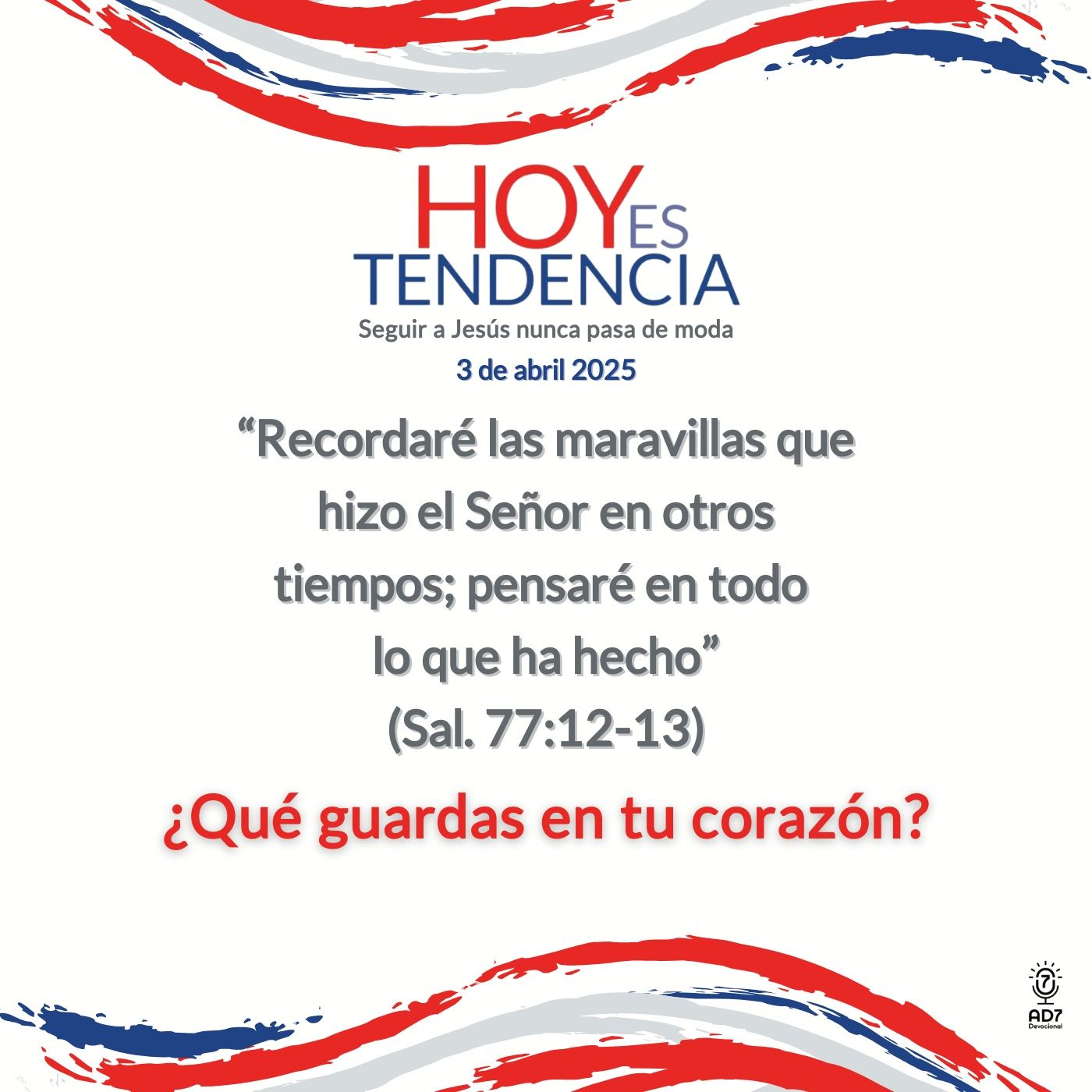 ¿Qué guardas en tu corazón? ~ Devocional de Jóvenes ~ 3 de abril 2025