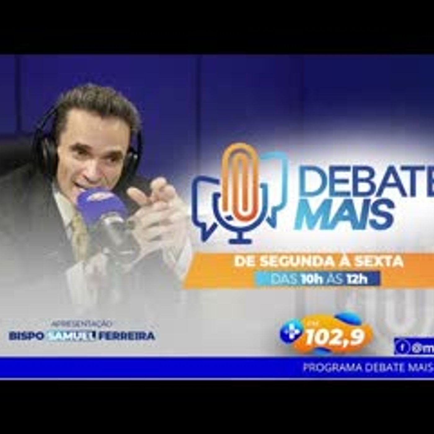 Debate Mais 05 02 2026 - Mais FM 102,9   Essa Rádio é Demais! episode artwork