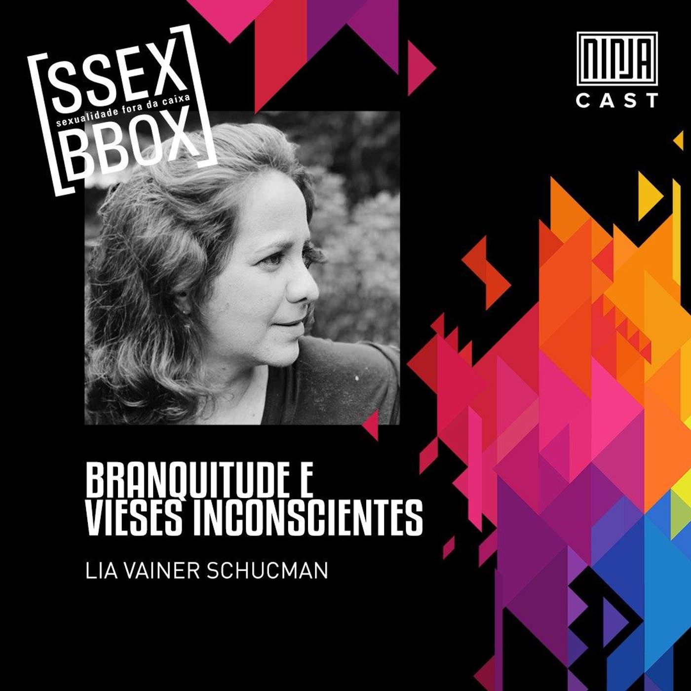 #2 - BRANQUITUDE E VIESES INCONSCIENTES com Lia Vainer Schucman episode artwork
