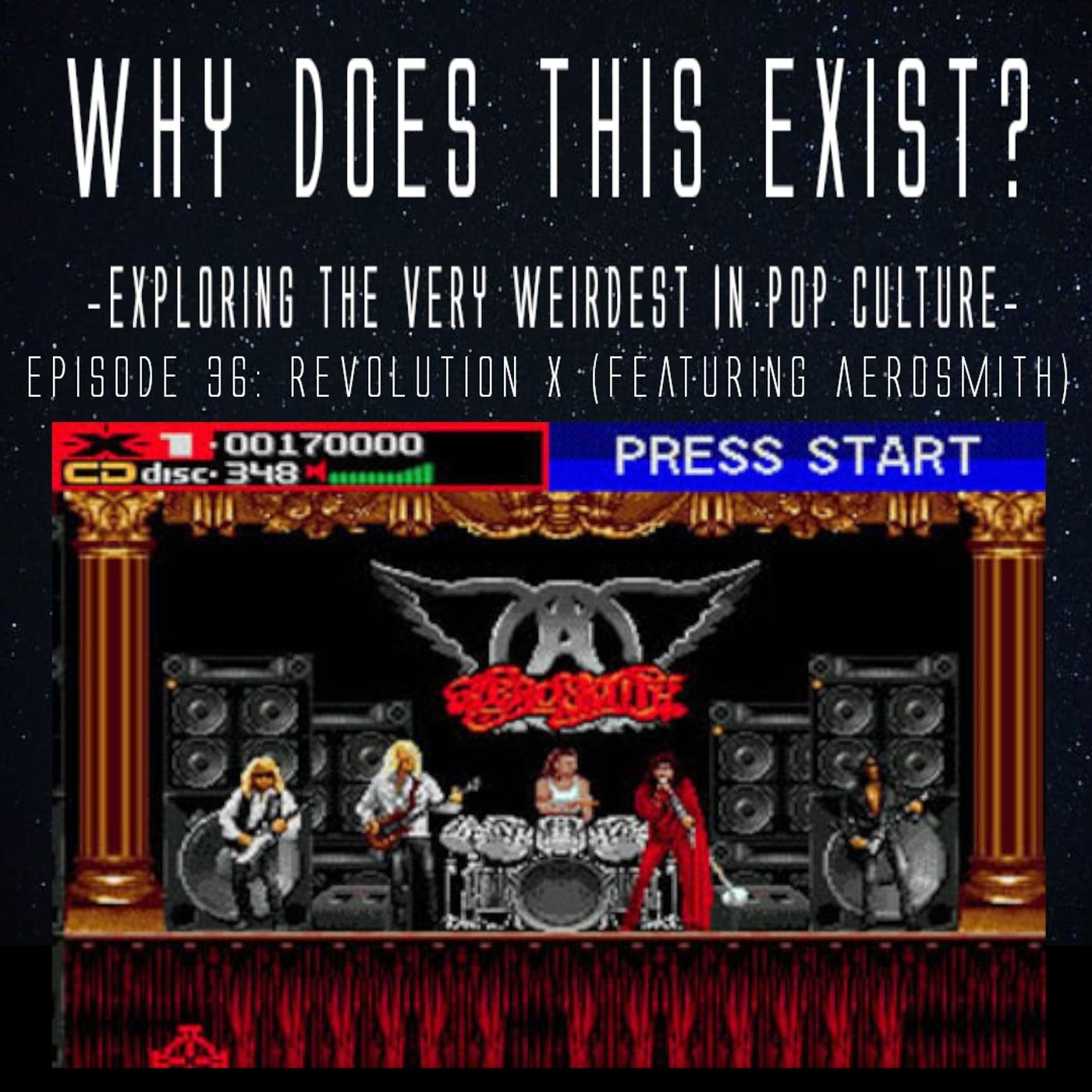 Episode 36: Revolution X (Featuring Aerosmith) episode artwork