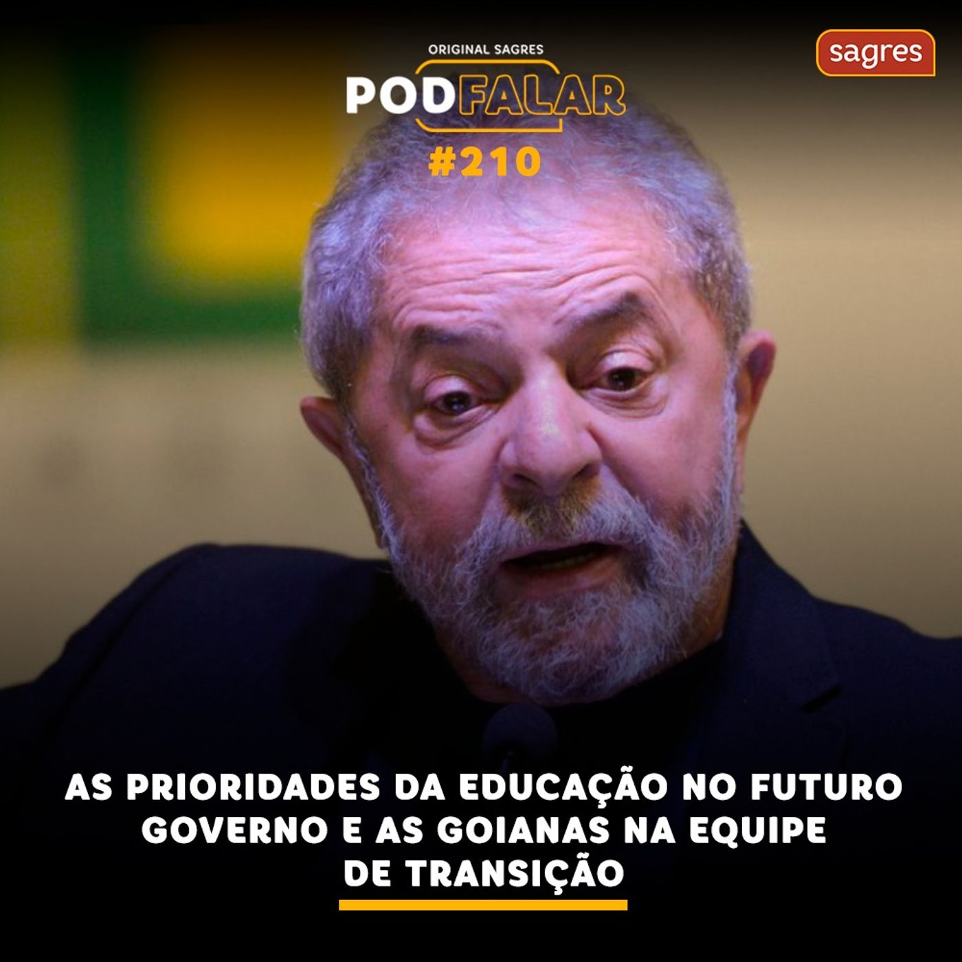 PodFalar #210 | As prioridades da educação no futuro governo e as goianas na equipe de transição episode artwork