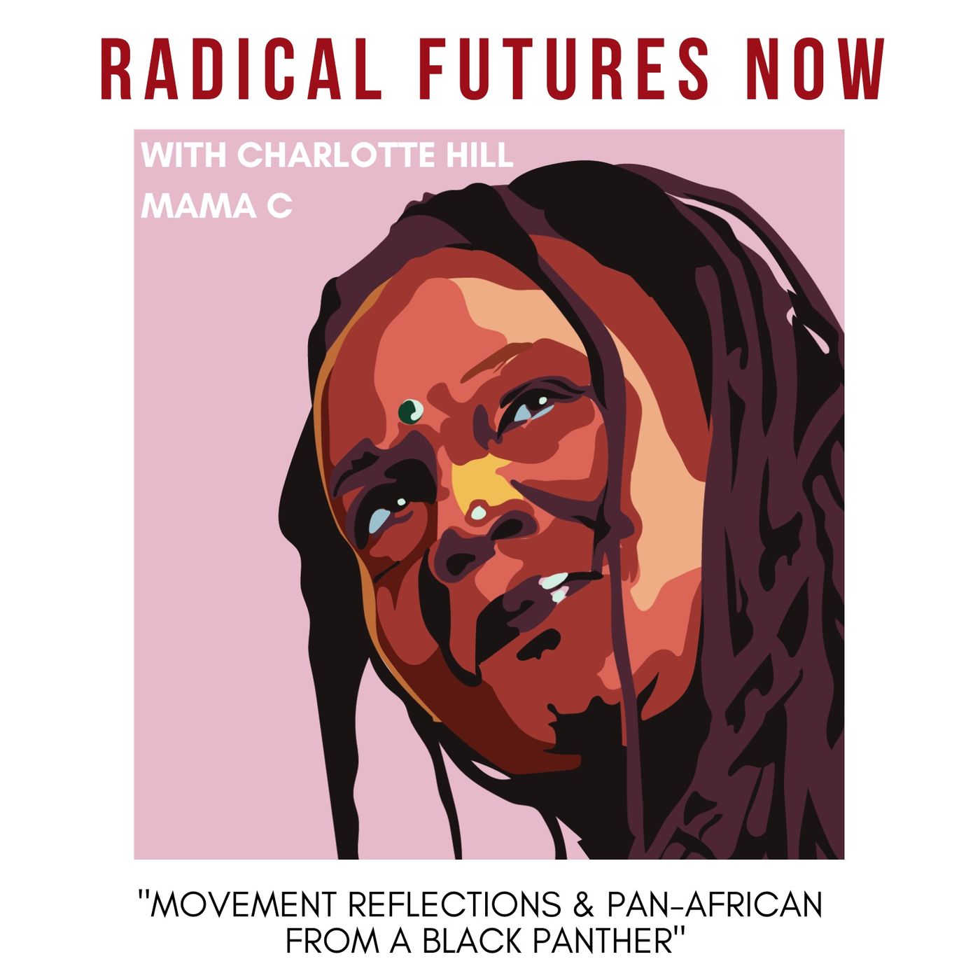 Movement Reflections and Pan-African from a Black Panther with Charlotte Hill O'Neil/ Mama C