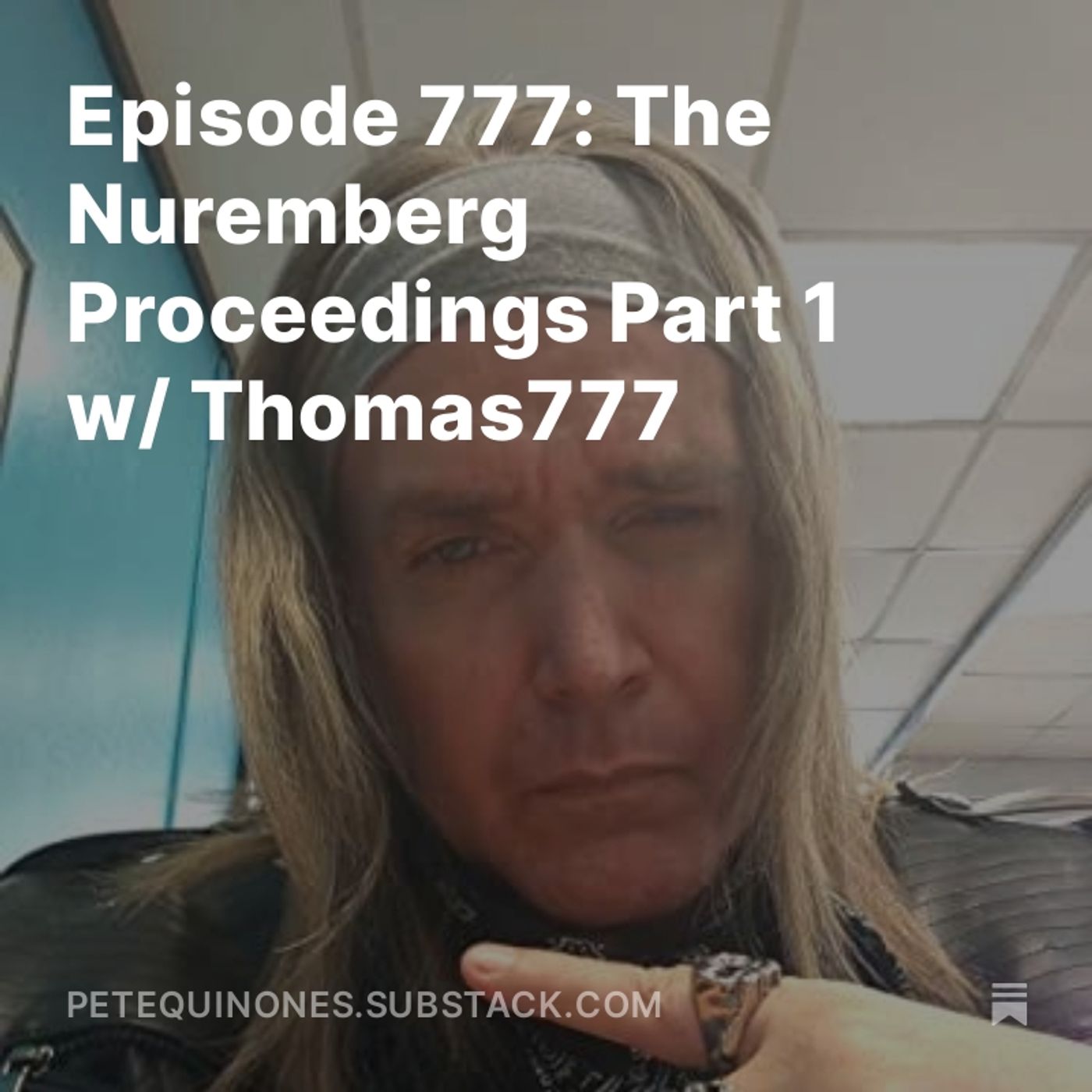 Episode 777: The WW2 Series Part 17 - The Nuremberg Proceedings Part 1 w/ Thomas777