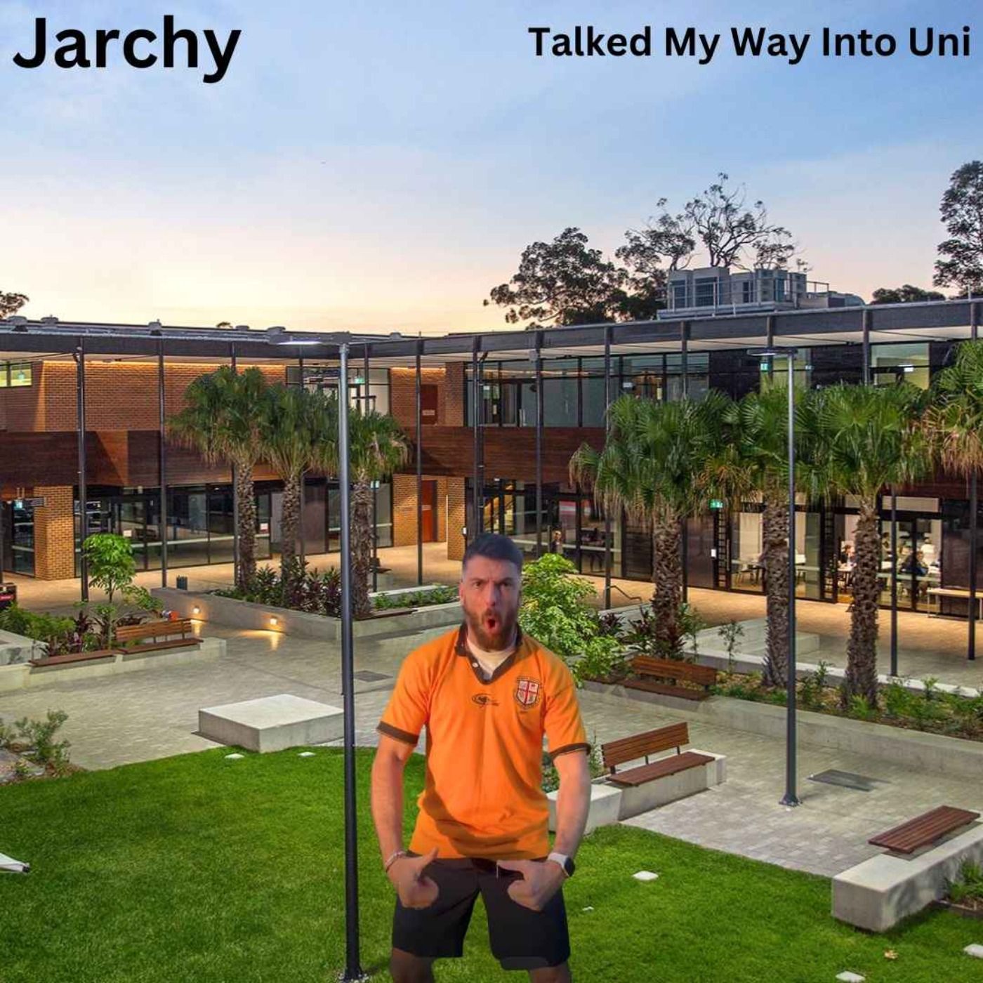Jarchy : Talked My Way Into Uni