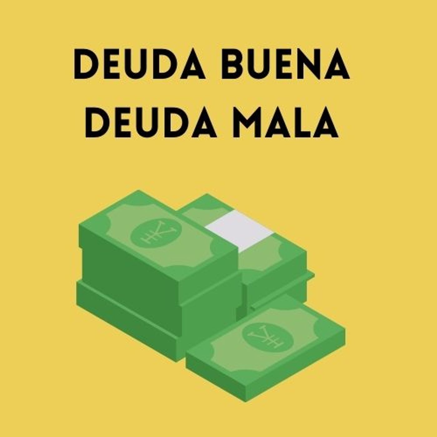 Deuda buena, dauda mala