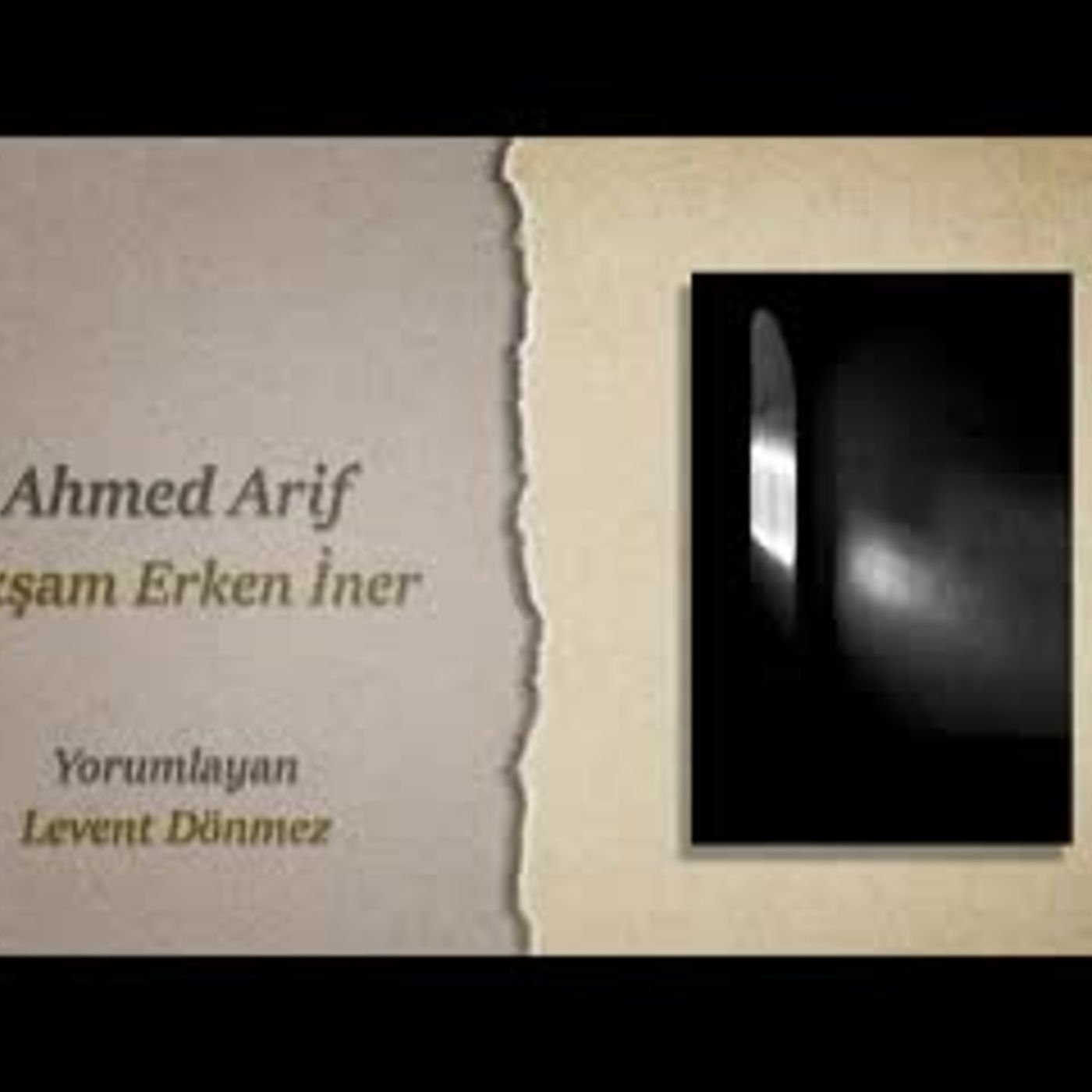 Ahmed Arif   Akşam Erken İner episode artwork