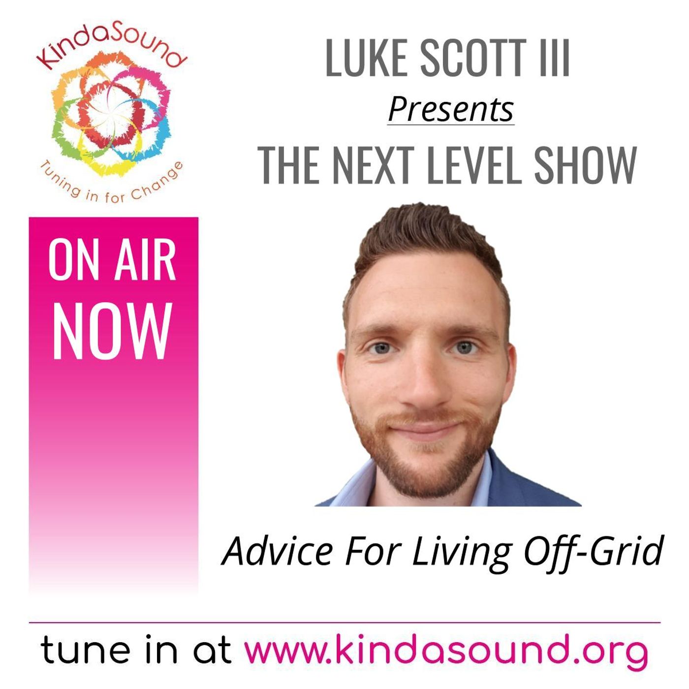 Advice for Living Off-Grid | The Next Level Show with Luke Scott III