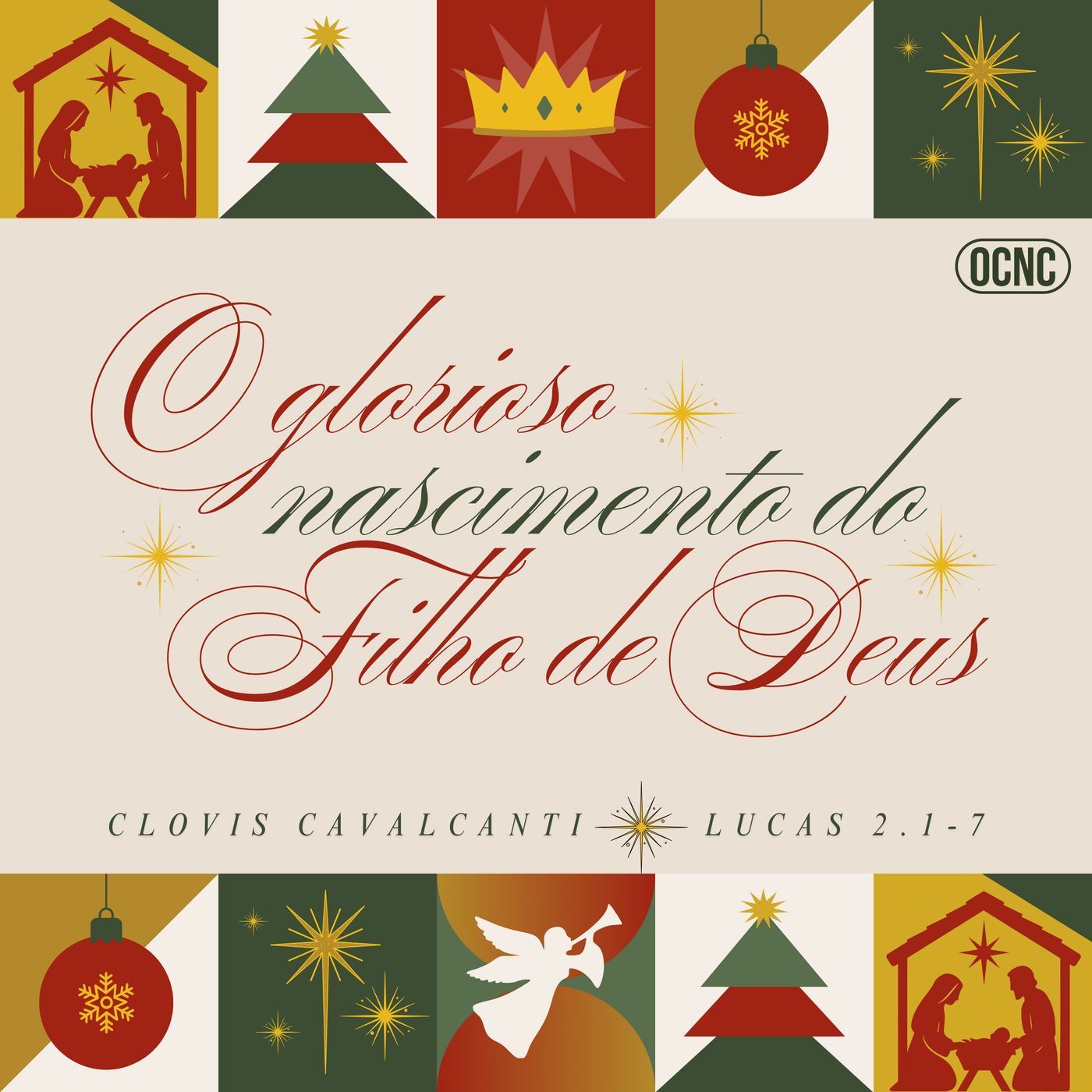 O GLORIOSO NASCIMENTO DO FILHO DE DEUS - Lc 2.1-7 | Clovis Cavalcanti