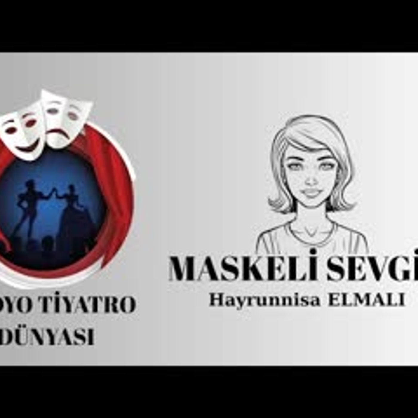 Maskeli Sevgili - Hayrunnisa Elmalı - Radyo Tiyatrosu Polisiye