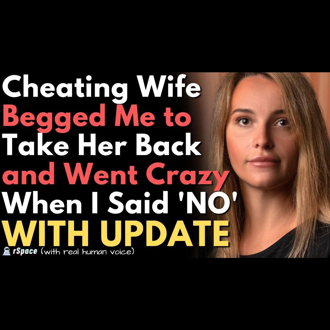 Cheating Wife Begged Me to Take Her Back and Went Crazy When I Said ‘No' (With Update) episode artwork