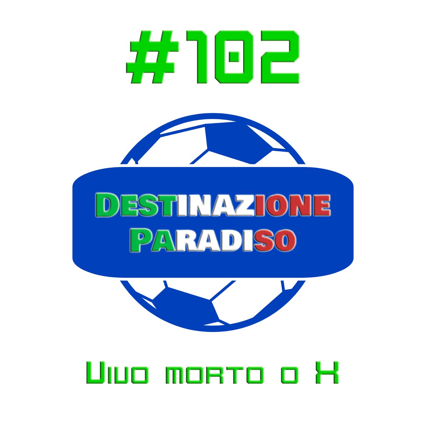 #102 - Vivo morto o X episode artwork