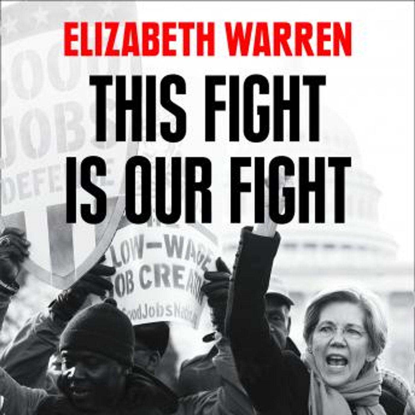 This Fight is Our Fight: The Battle to Save Working People by Elizabeth Warren episode artwork