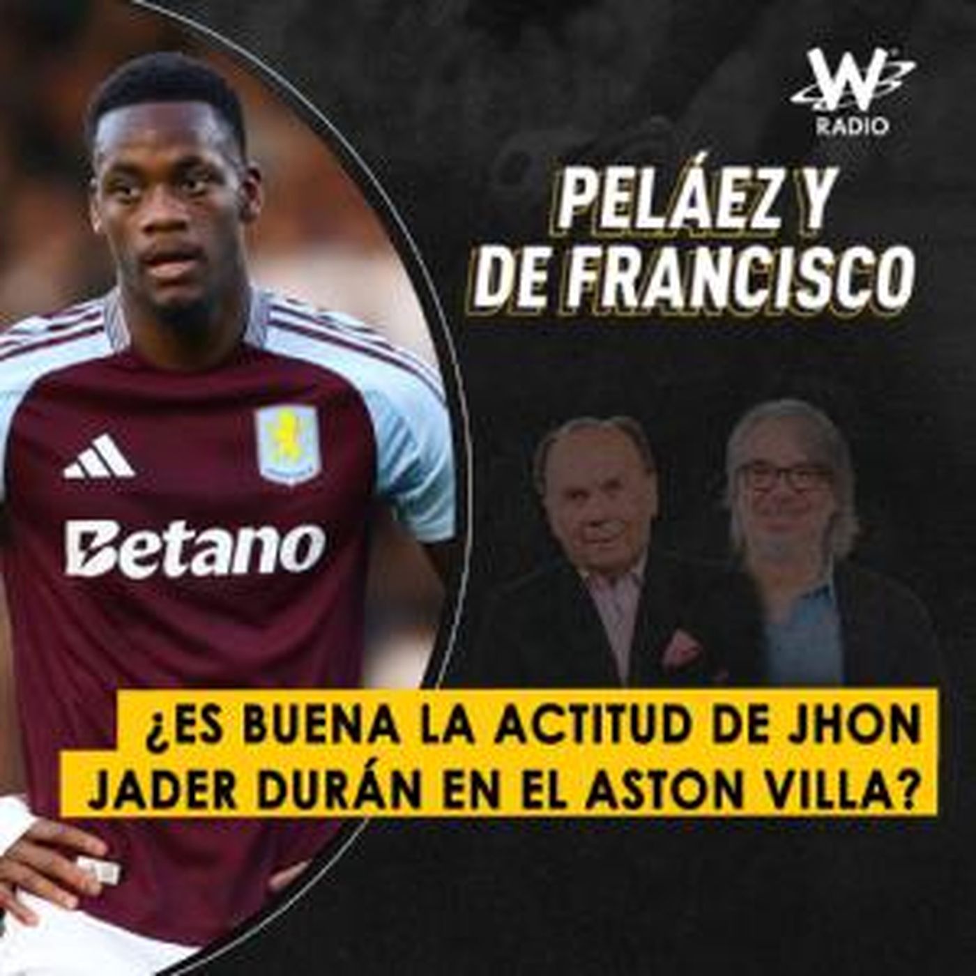 ¿Es buena la actitud de Jhon Jader Durán en el Aston Villa?