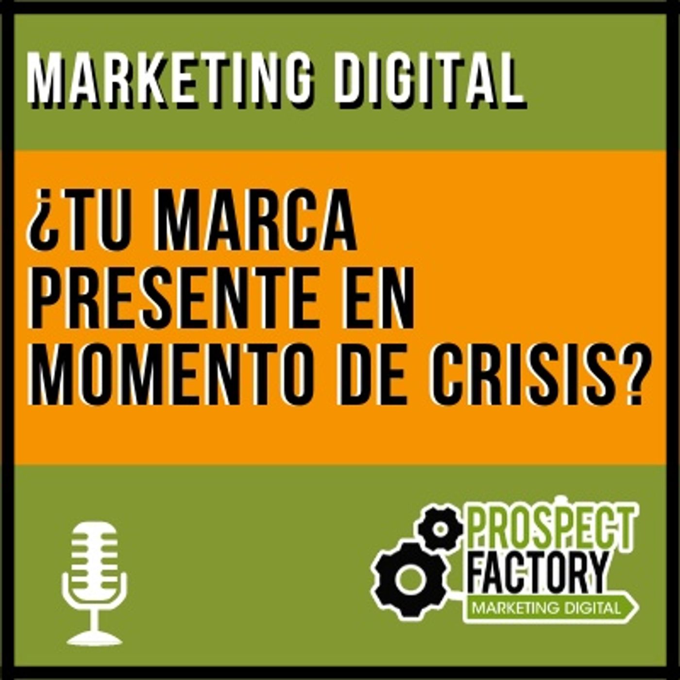 ¿Debería tu marca participar de la conversación en este momento de crisis? | Prospect Factory episode artwork