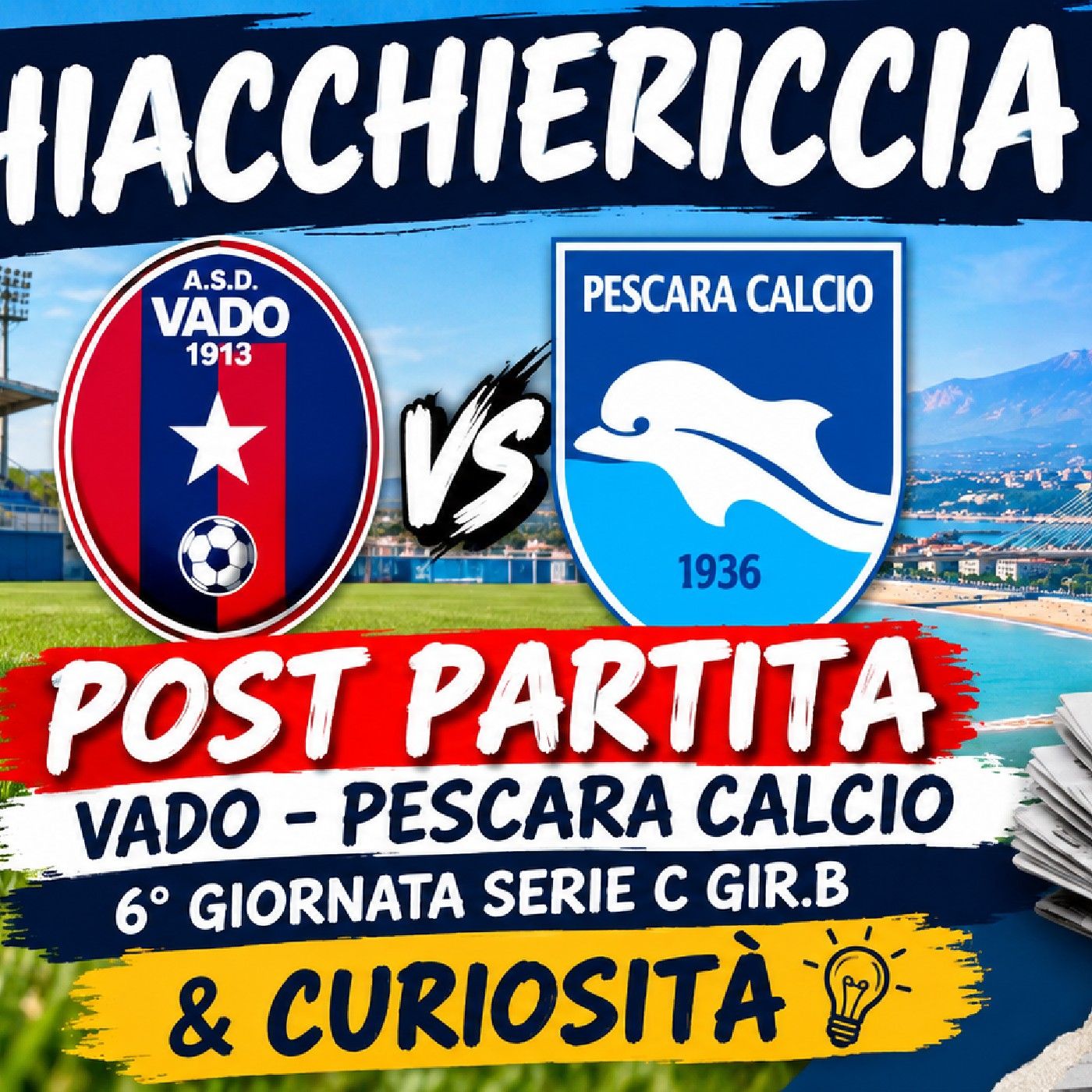 🔴CHIACCHIERICCIA - 🔴👀PoSt ParTiTa Vado Vs Pescara Calcio & ... 🐬❤️ episode artwork