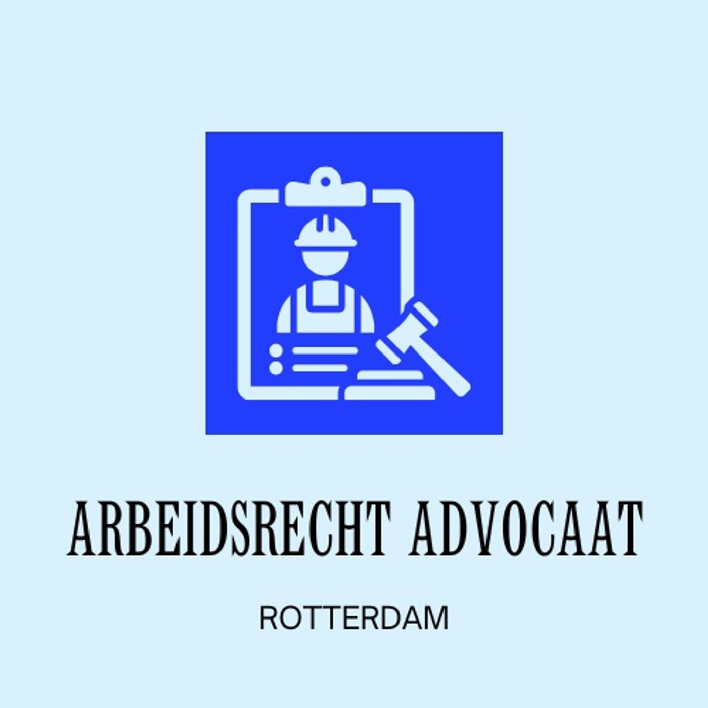 Rotterdam Arbeidsrecht Advocaat podcast artwork