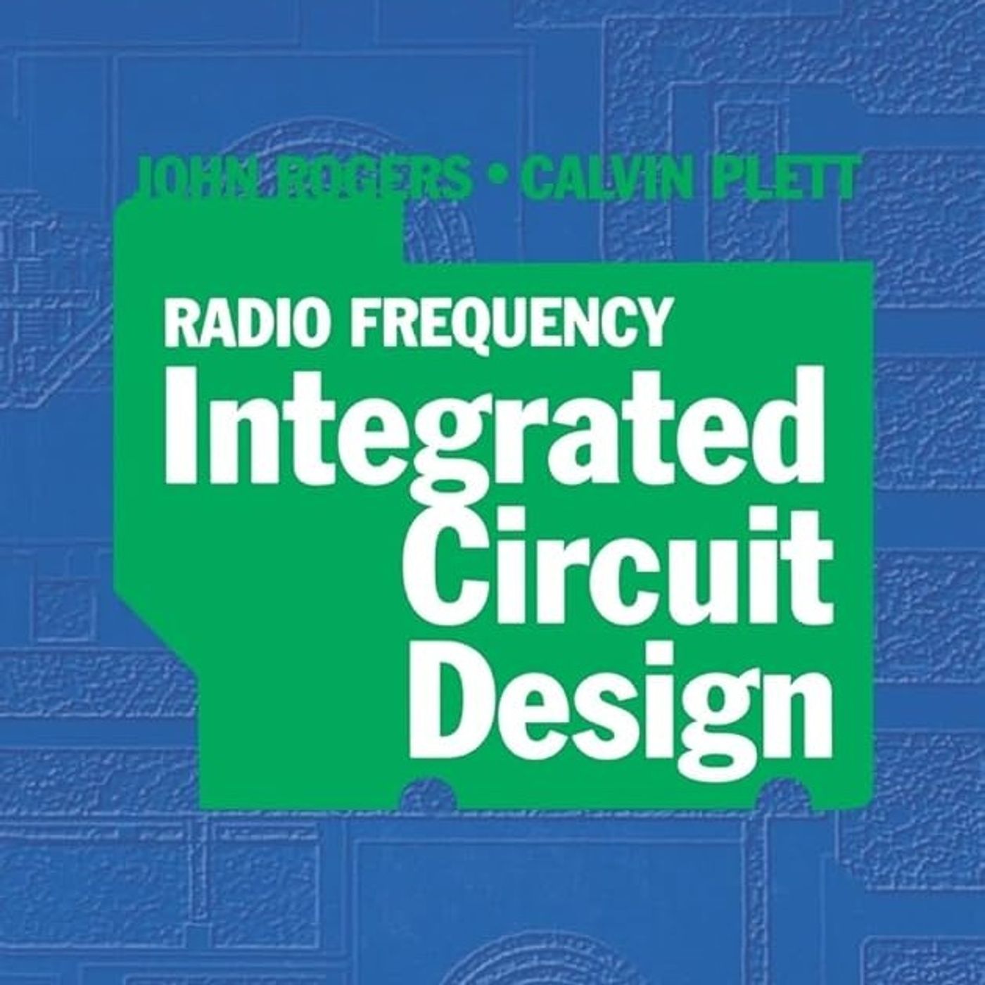 Radio Frequency Integrated Circuit Design (Artech House Microwave Library