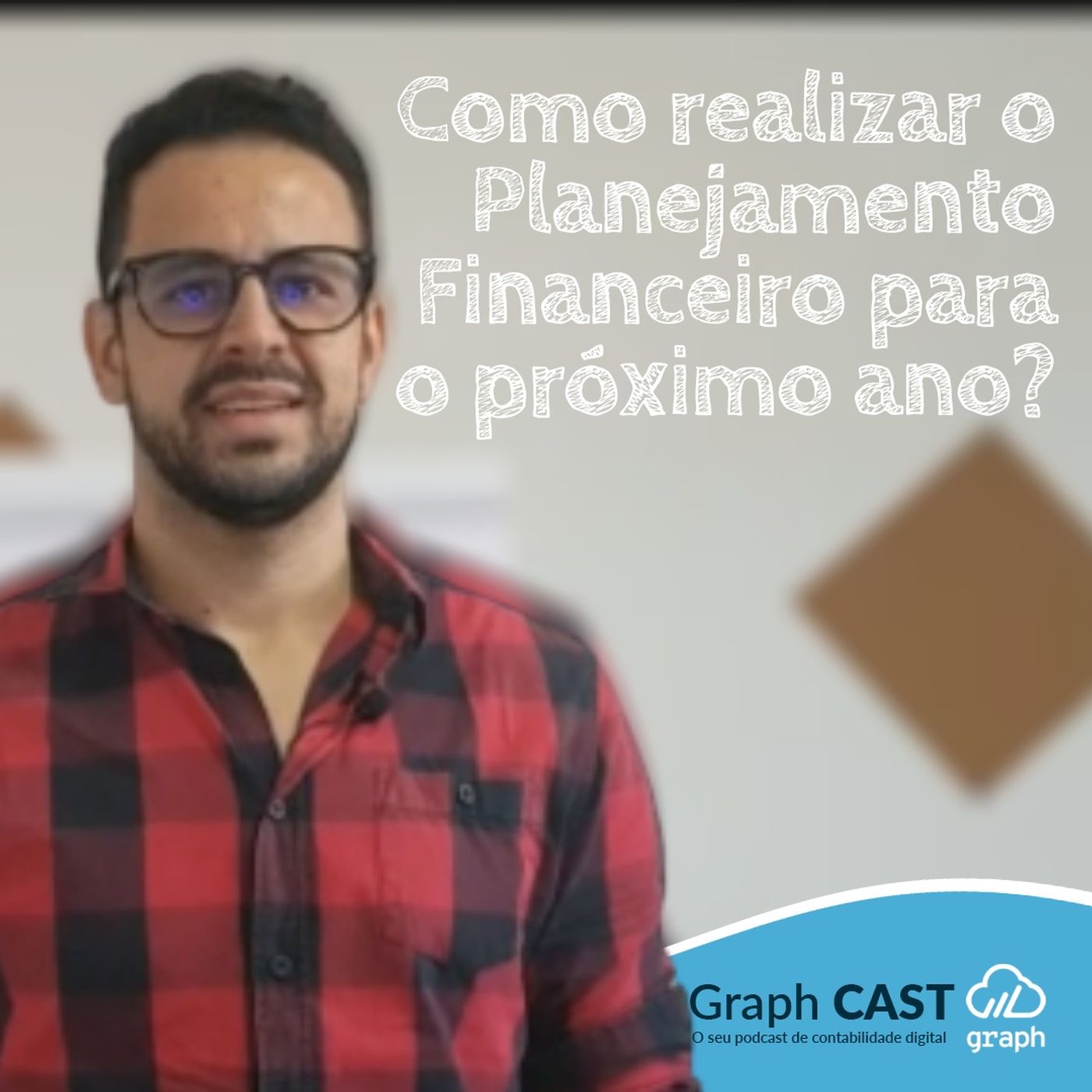 Episódio 26 - Como realizar o Planejamento Financeiro para o próximo ano? episode artwork
