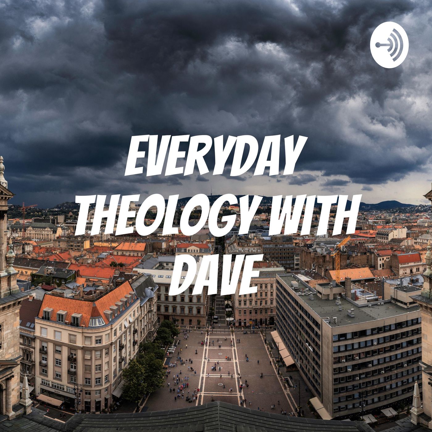 EveryDay Theology With Dave podcast artwork