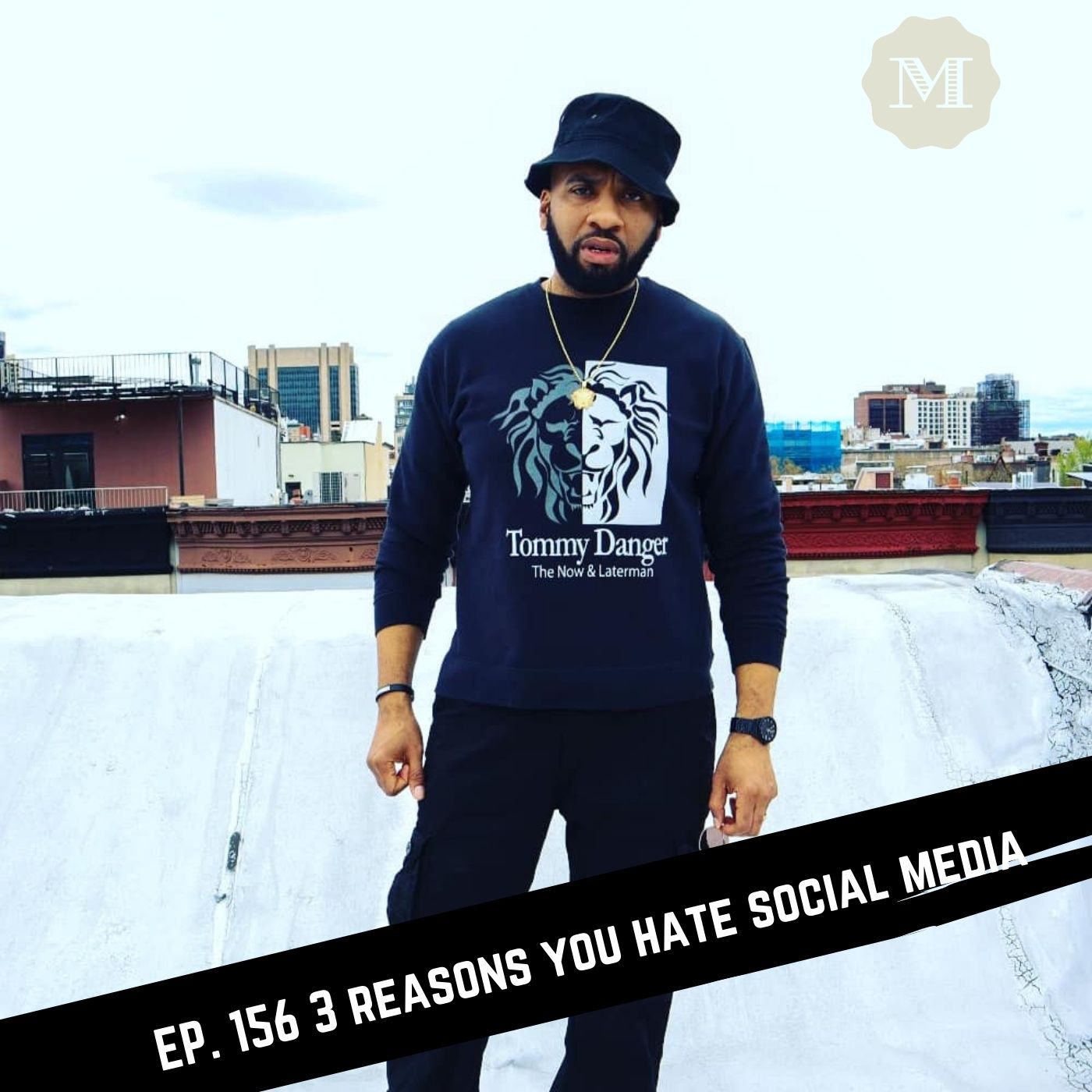 Ep. 156 3 Reasons you hate Social Media episode artwork