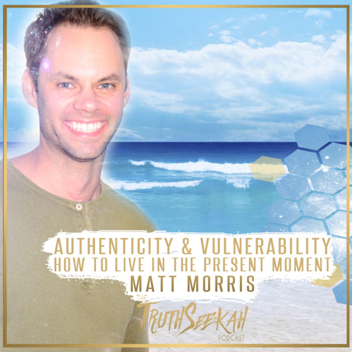 Authenticity Vulnerability How To Live In The Present Moment | Matt Morris episode artwork