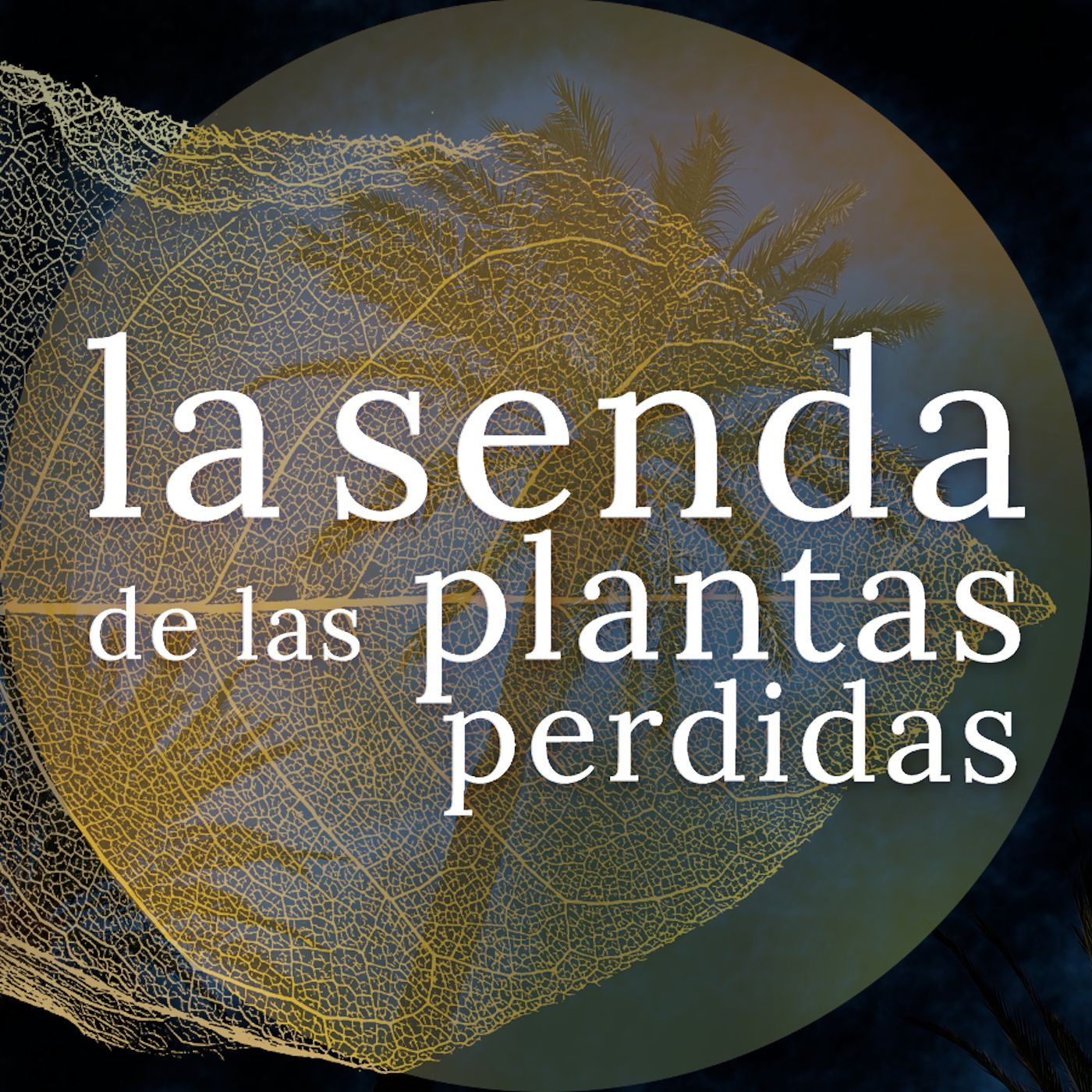 La Senda de las Plantas Perdidas