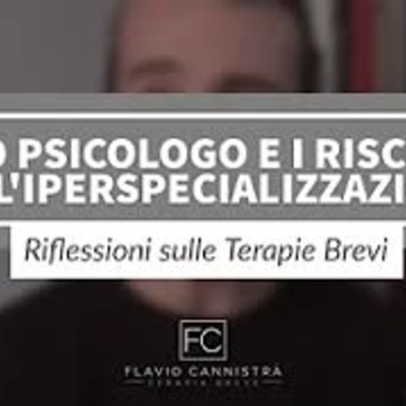 Lo psicologo e i rischi dell'iperspecializzazione episode artwork