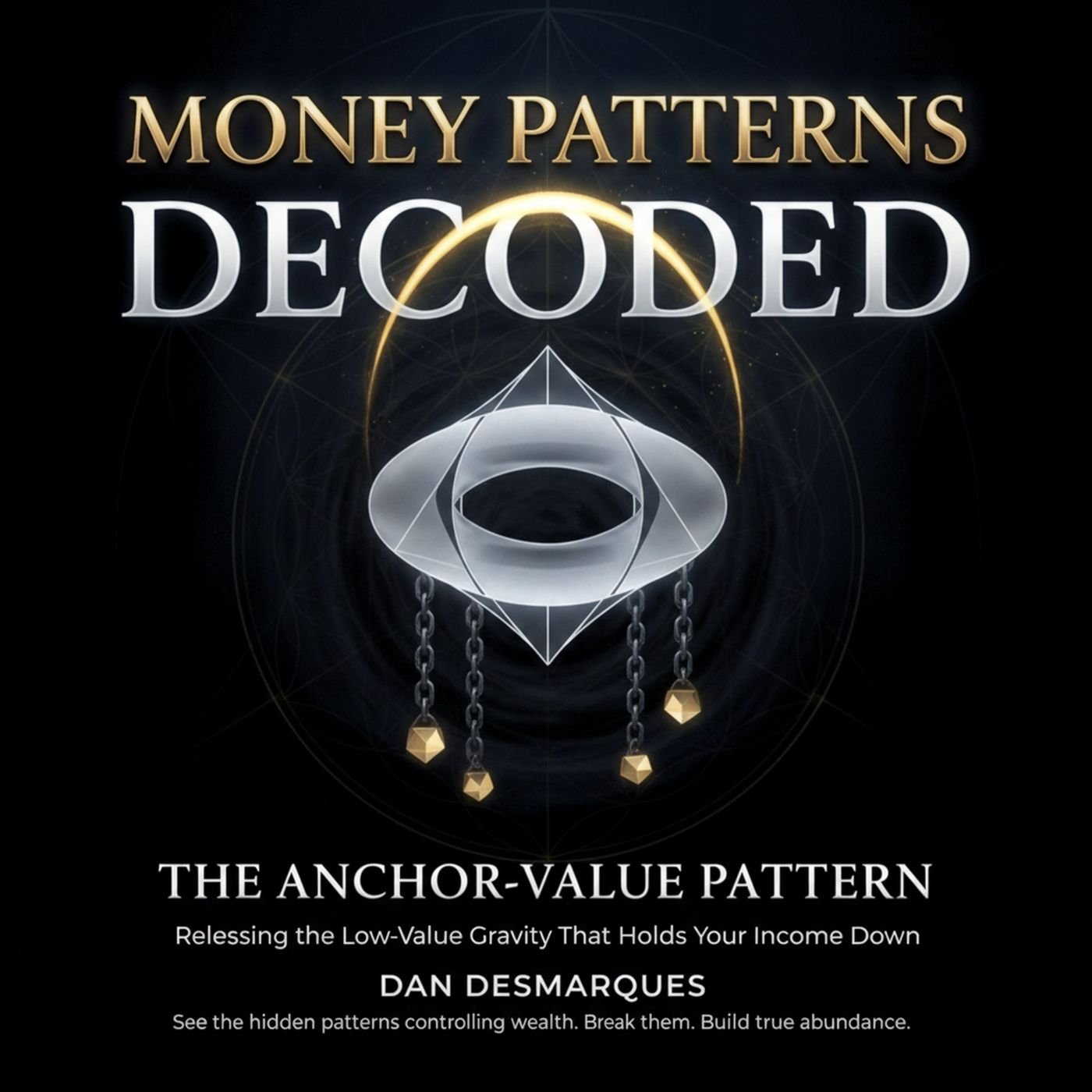 The Anchor-Value Pattern: Releasing the Low-Value Gravity That Holds Your Income Down